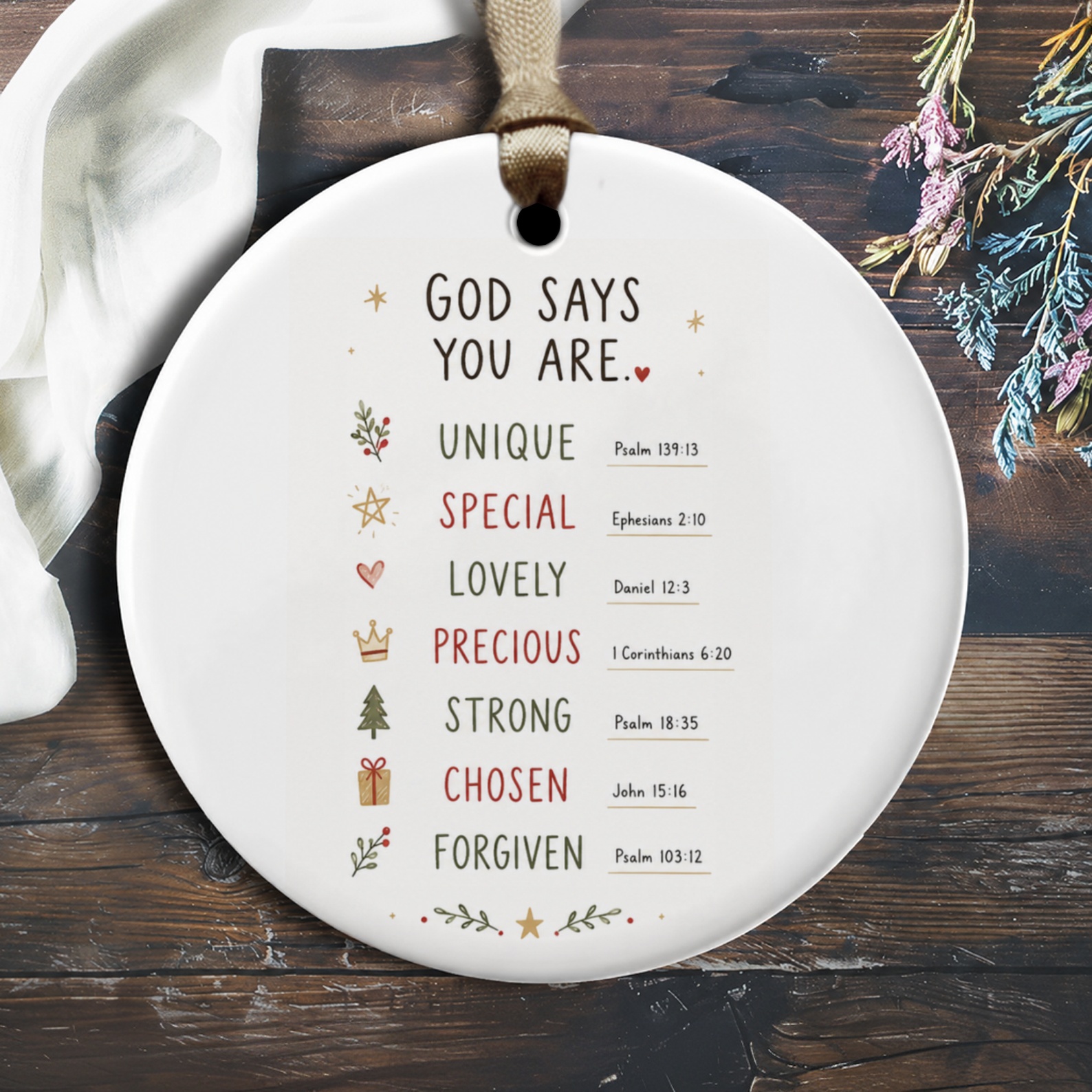 God Says You Are Inspirational Ornament Unique Special Lovely Precious Strong Chosen Forgiven Christian Decor Gift O1873