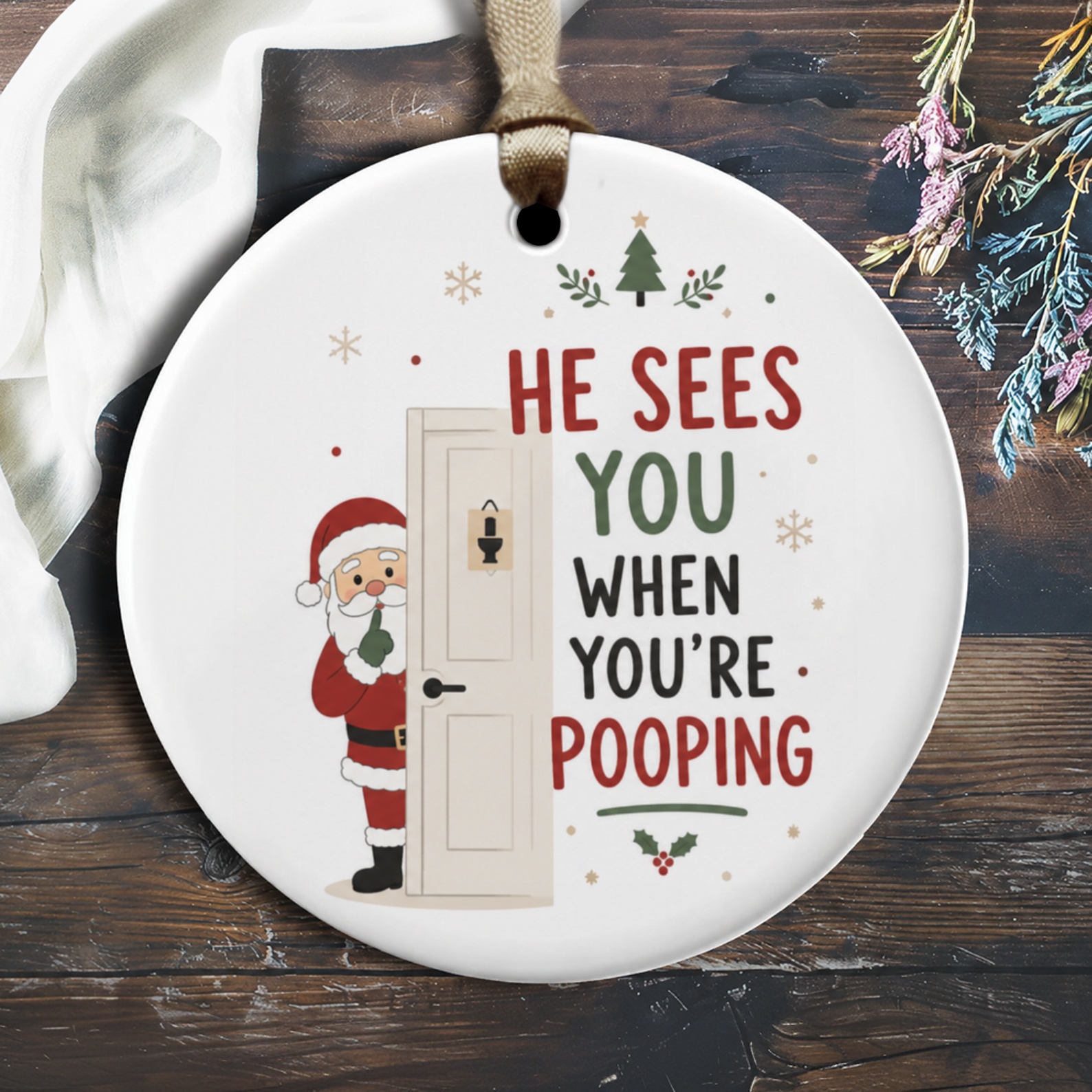 He Sees You When You're Pooping Funny Christmas Ornament Santa Holiday Decor Gag Gift For Bathroom Xmas Tree O1882