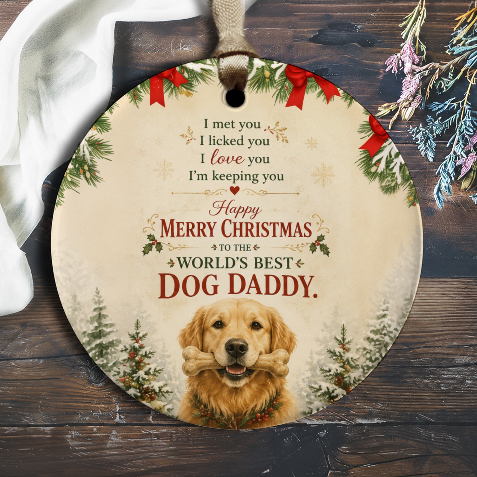 I Met You I Licked You I Love You I'm Keeping You Christmas Ornament World's Best Dog Daddy Gift For Dog Lovers O1899
