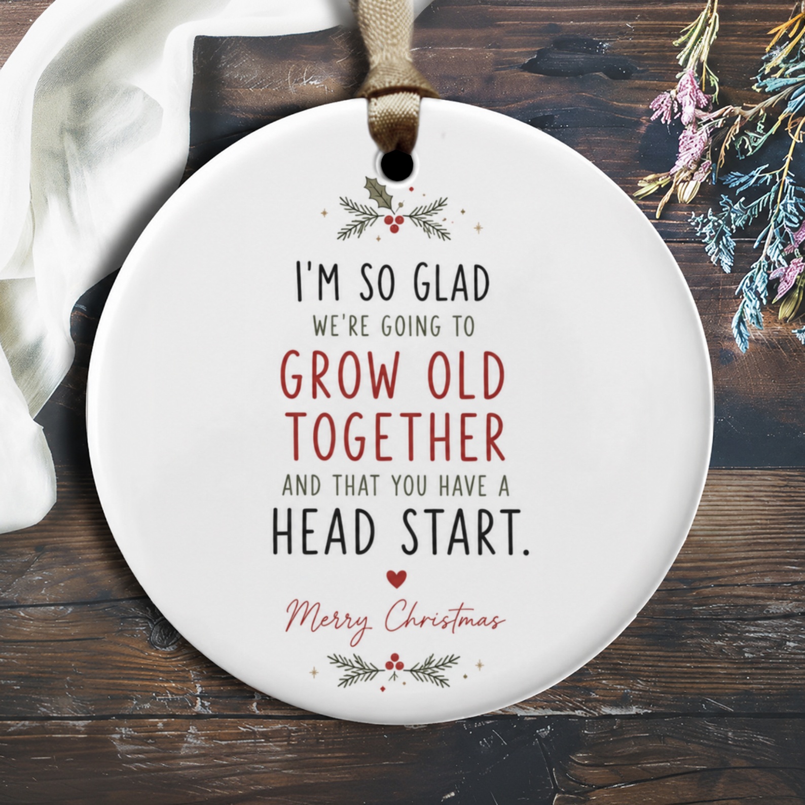 I'm So Glad We're Going To Grow Old Together Christmas Ornament Funny Holiday Decor Gift For Couple Cute Xmas Ornament O1911
