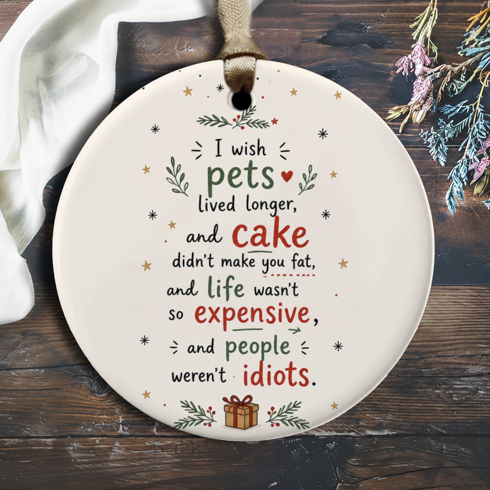 I Wish Pets Lived Longer Funny Ornament Everyday Decor Gift For Pet Lovers Cake Life People O1915