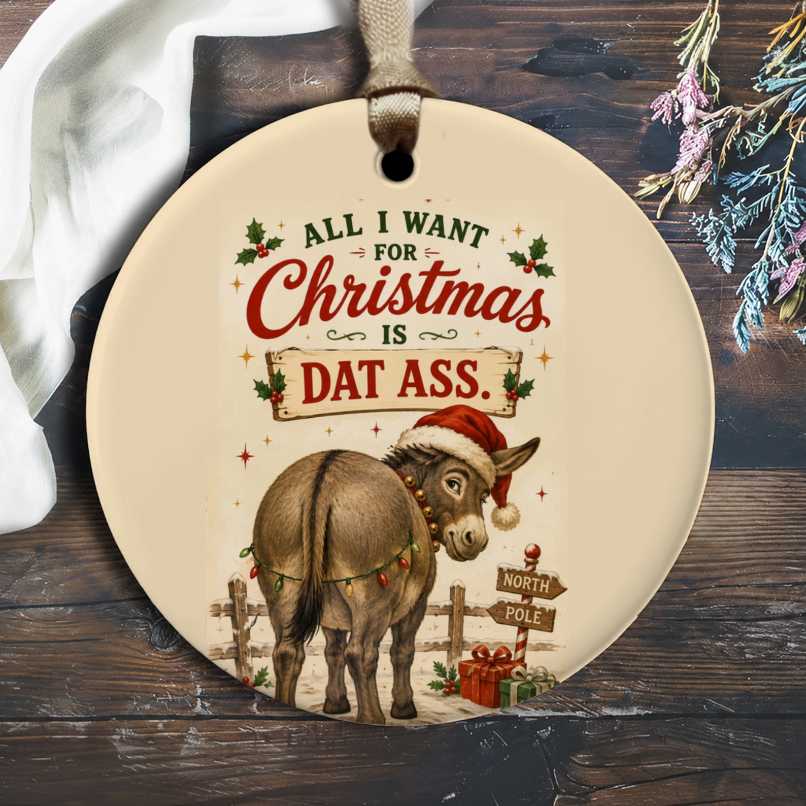 All I Want For Christmas Is Dat Ass Funny Christmas Ornament Donkey Santa Hat Holiday Decor Gift Idea O1916
