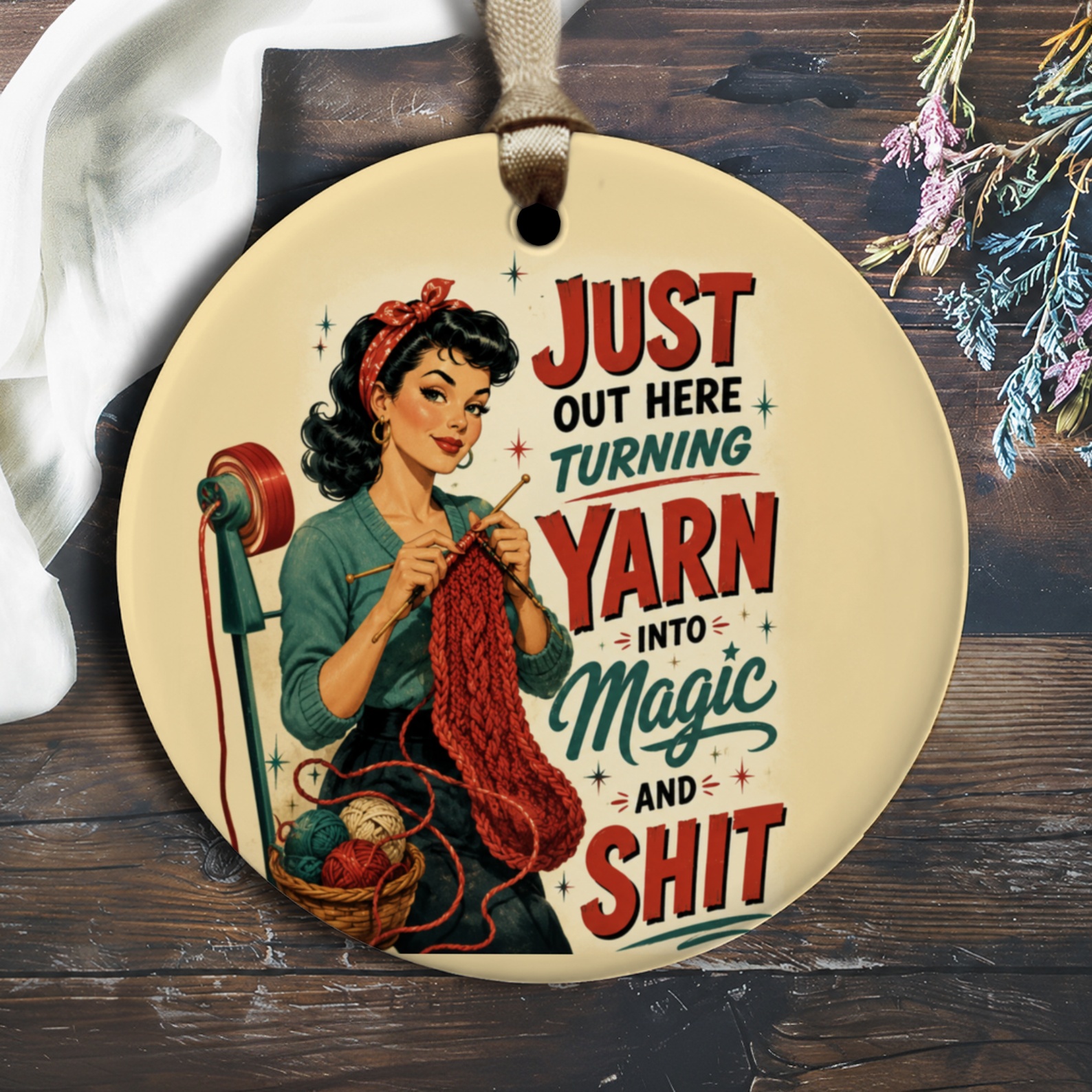 Just Out Here Turning Yarn Into Magic And Shit Funny Knitting Ornament Retro Yarn Lover Gift Craft Room Decor O1927