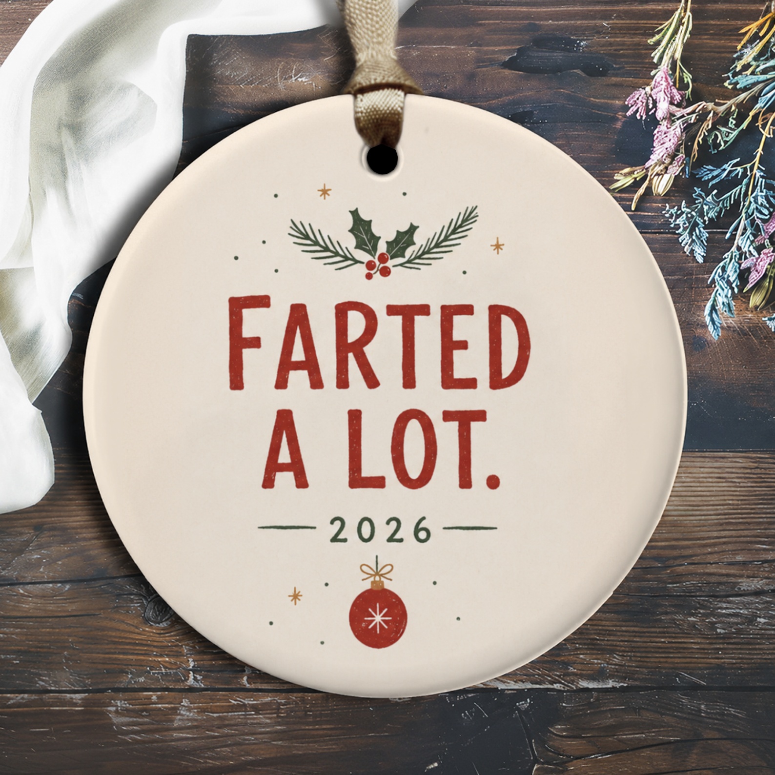 Farted A Lot. 2026 Funny Christmas Ornament Holiday Decor Gag Gift For Friends Family Xmas Tree Decoration O1933