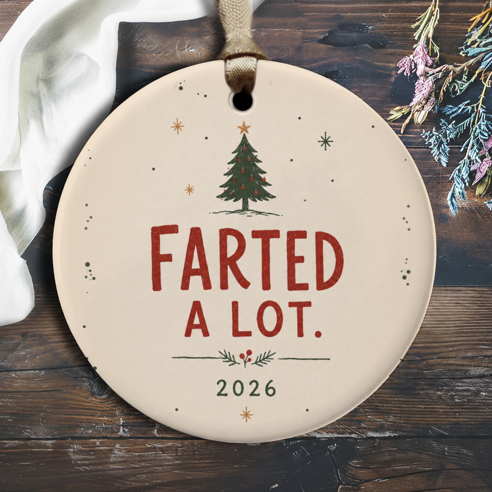 Farted A Lot. 2026 Funny Christmas Ornament Holiday Tree Decoration Gift Idea For Friends Family Xmas 2026 O1992