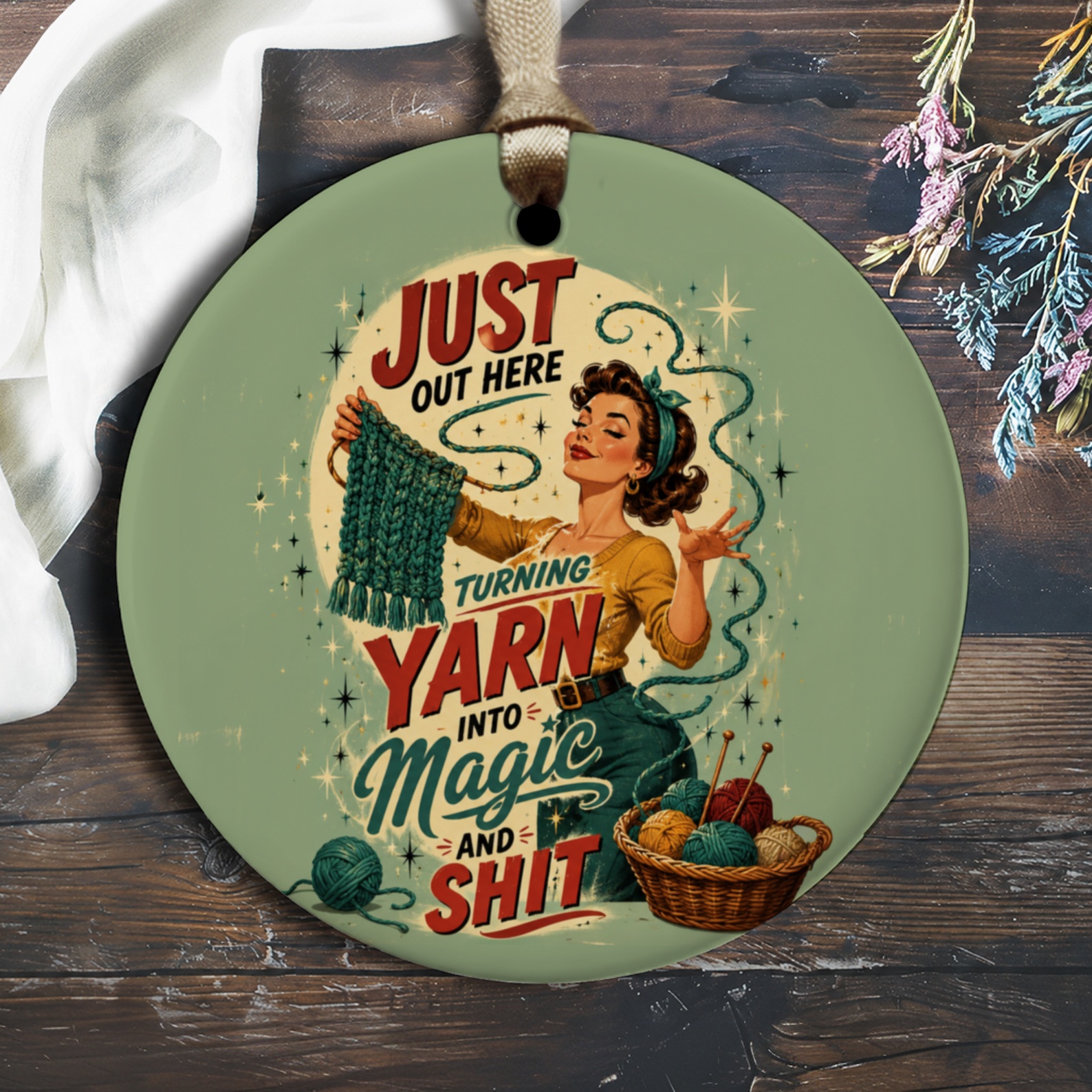 Just Out Here Turning Yarn Into Magic And Shit Retro Knitting Ornament Funny Yarn Lover Gift Craft Room Decor O1926
