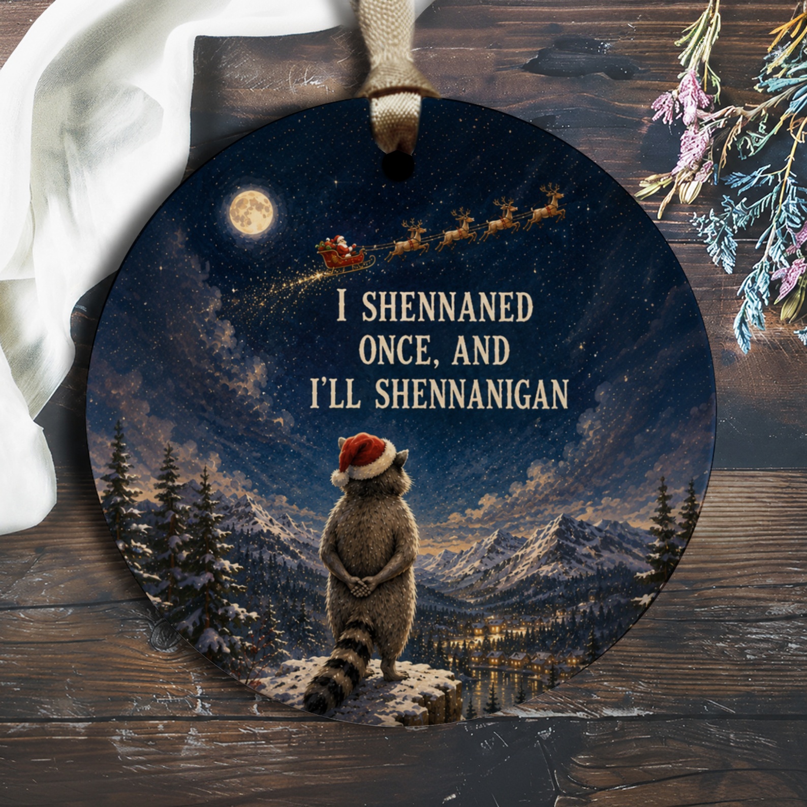 I Shennaned Once, And I'll Shennanigan Funny Christmas Ornament Raccoon Santa Hat Holiday Decor Cute Animal Winter Scene O1970