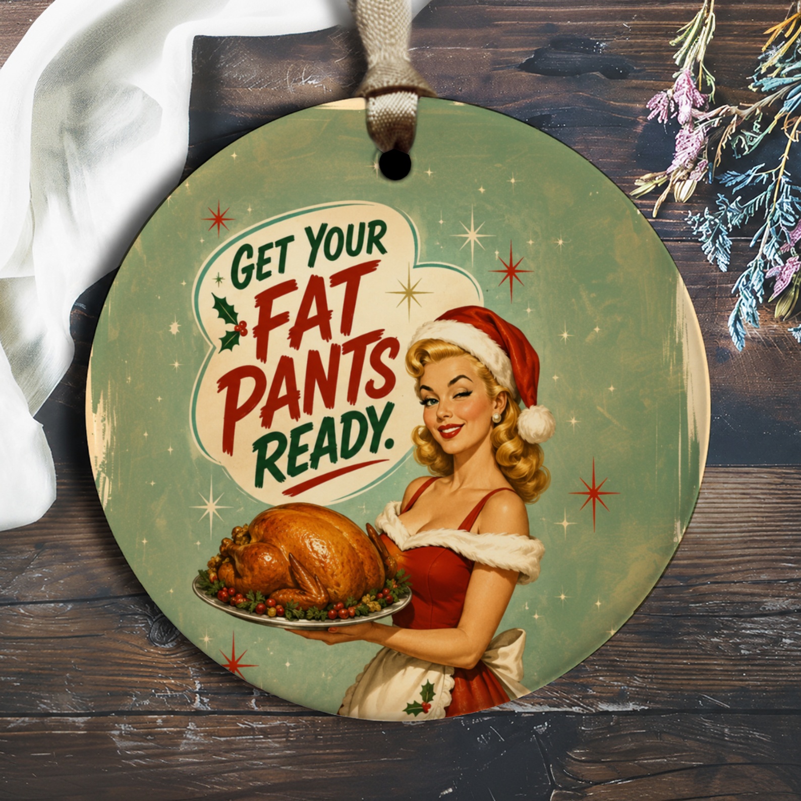 Get Your Fat Pants Ready Christmas Ornament Retro Holiday Decor Funny Santa Woman Turkey Festive Decoration O1993