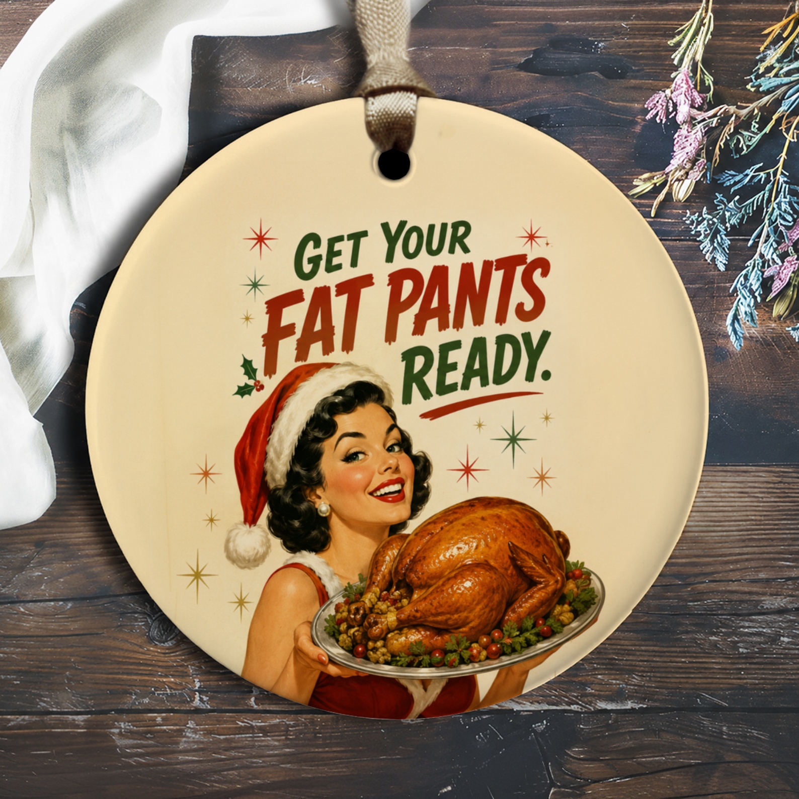 Get Your Fat Pants Ready Funny Christmas Ornament Retro Holiday Decor Vintage Style Festive Home Decoration O1994