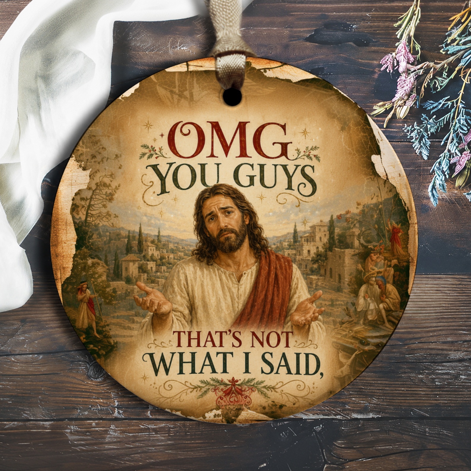 Omg You Guys That's Not What I Said Funny Ornament Religious Decor Gift For Friends Unique Home Decoration O2004