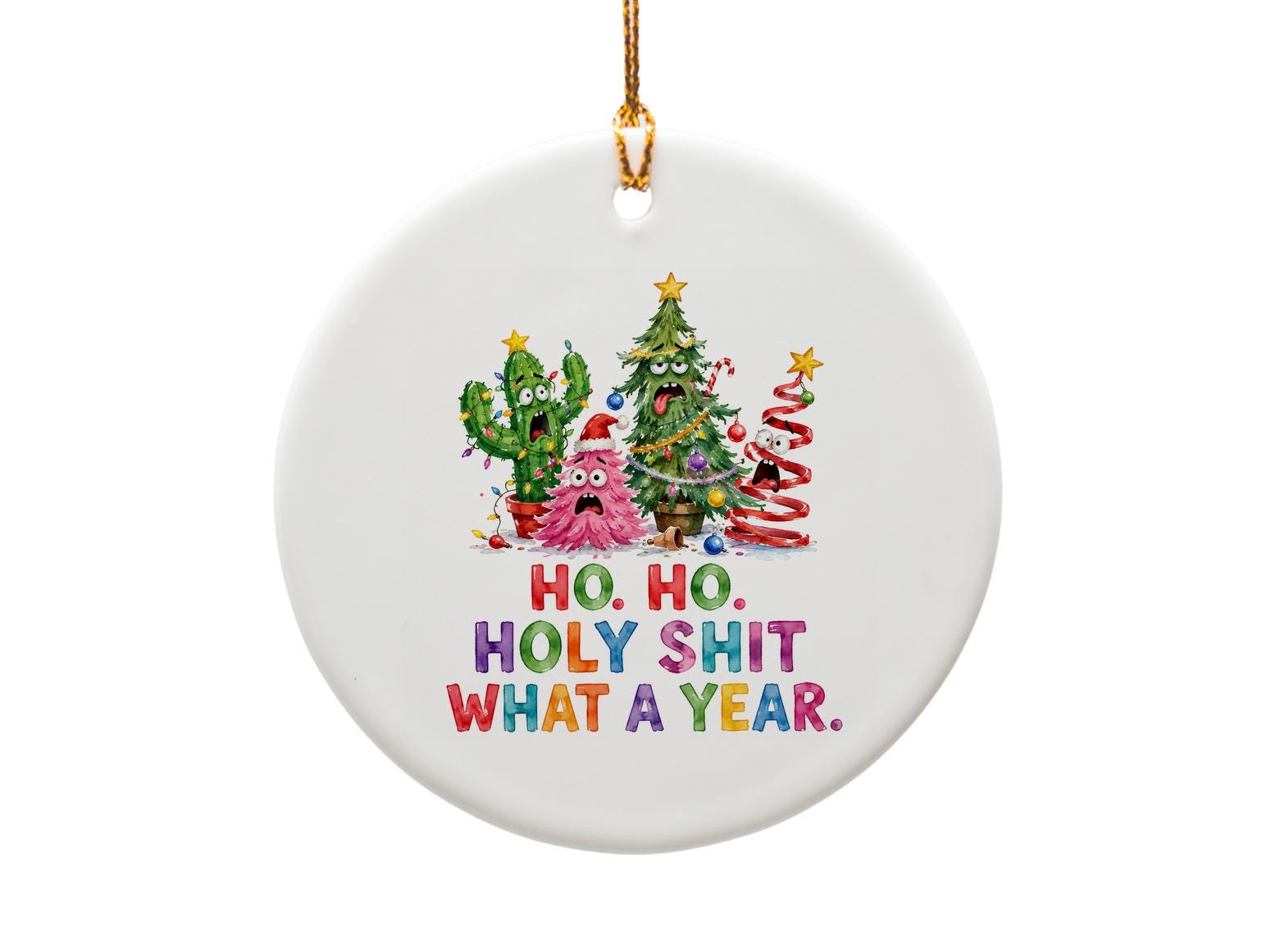 Ho. Ho. Holy Shit What A Year. Funny Christmas Ornament Holiday Decor Gag Gift Tree Decoration Xmas Ornament O1488