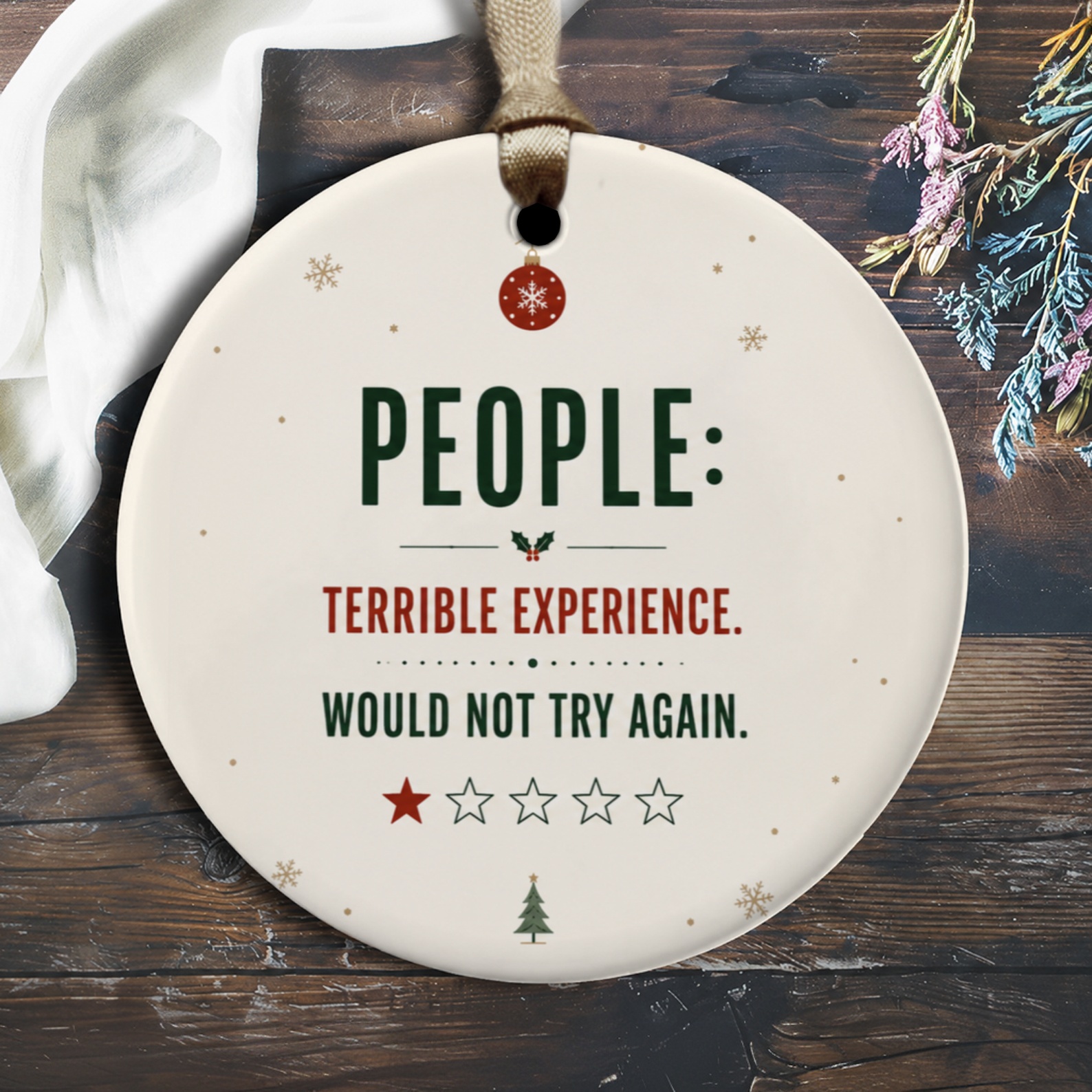 People: Terrible Experience. Would Not Try Again. Funny Christmas Ornament Holiday Decor Gag Gift For Friends O2032