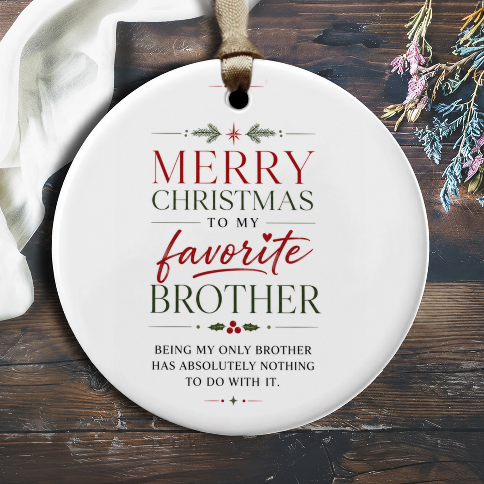 Merry Christmas To My Favorite Brother Funny Christmas Ornament Brother Gift Holiday Decor Cute Xmas Ornament O2055