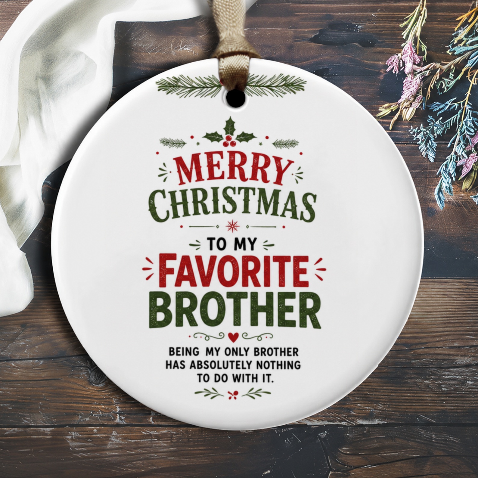 Merry Christmas To My Favorite Brother Funny Ornament Holiday Decor Gift For Brother Xmas Tree Decoration O2065