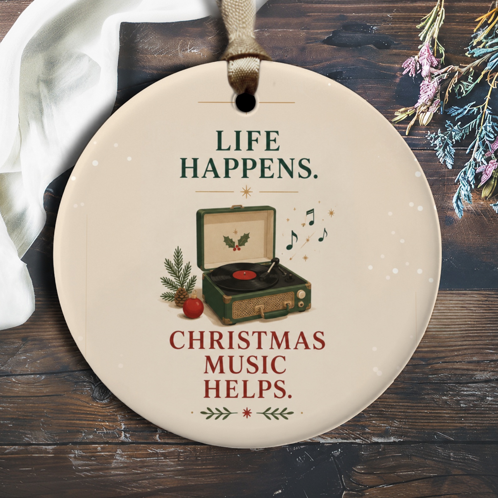 Life Happens. Christmas Music Helps. Christmas Ornament Festive Record Player Holiday Decor Music Lover Gift O2073