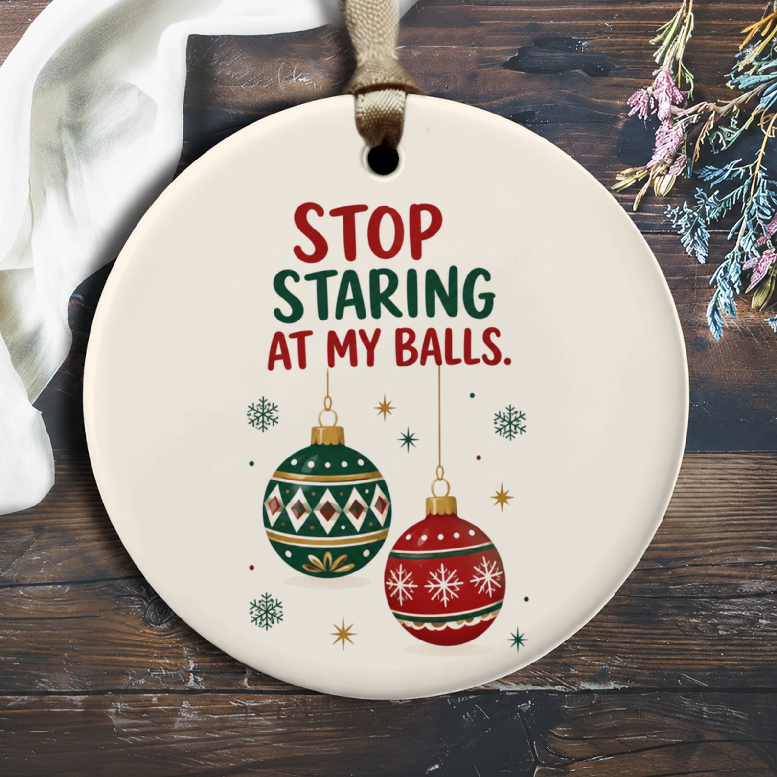 Stop Staring At My Balls Funny Christmas Ornament Holiday Decor Gift For Friends Family Xmas Tree Decoration O2083
