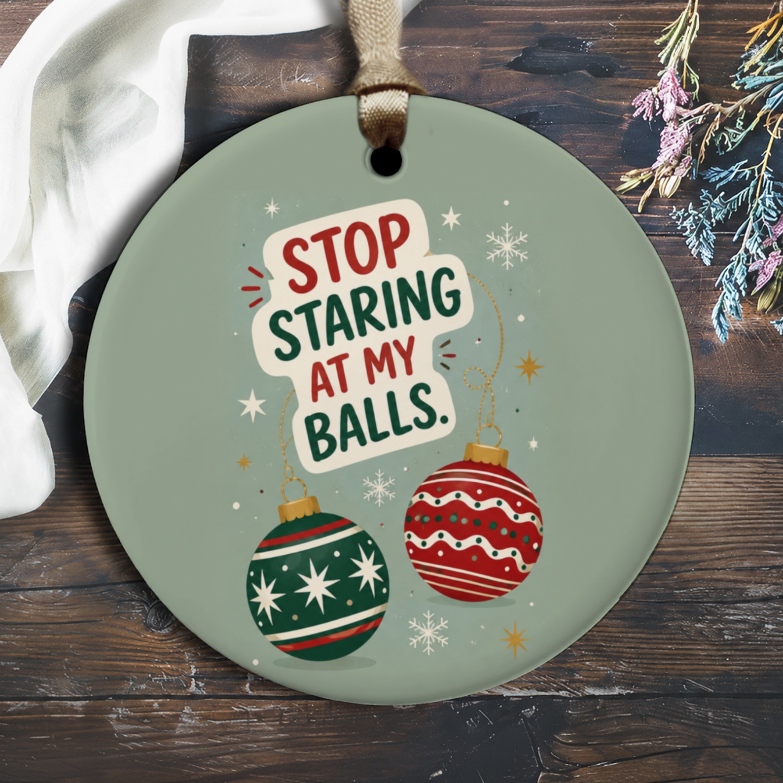 Stop Staring At My Balls Funny Christmas Ornament Holiday Decor Tree Decoration Festive Gift Idea O2133