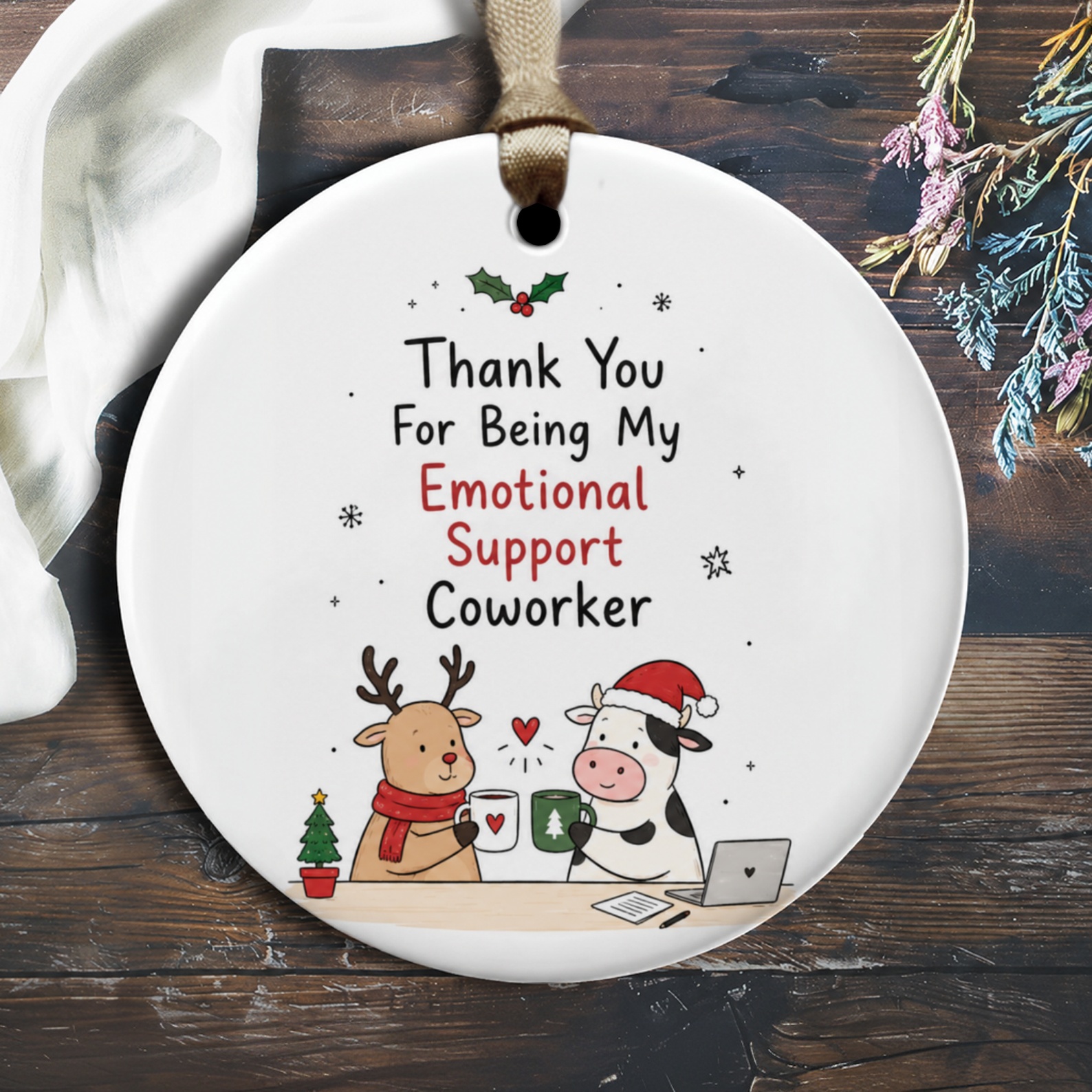 Thank You For Being My Emotional Support Coworker Christmas Ornament Funny Coworker Gift Holiday Office Decor Cute Animal O2033