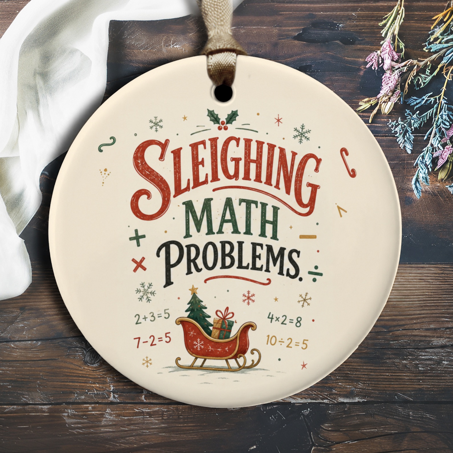 Sleighing Math Problems Christmas Ornament Funny Holiday Decor Teacher Gift Math Lover Xmas Tree Decoration O2186