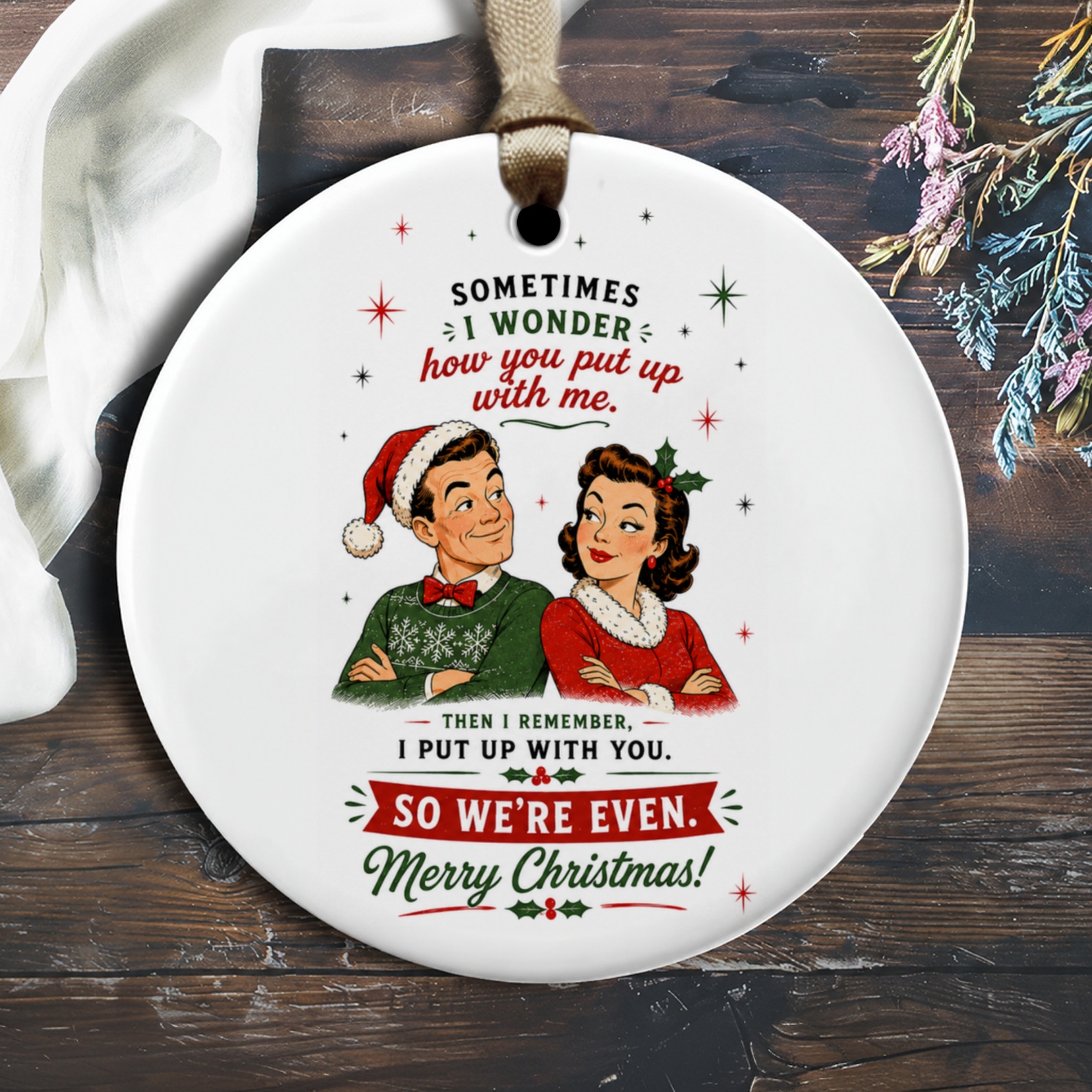 Sometimes I Wonder How You Put Up With Me Christmas Ornament Retro Couple Holiday Decor Funny Gift For Him Her O2198