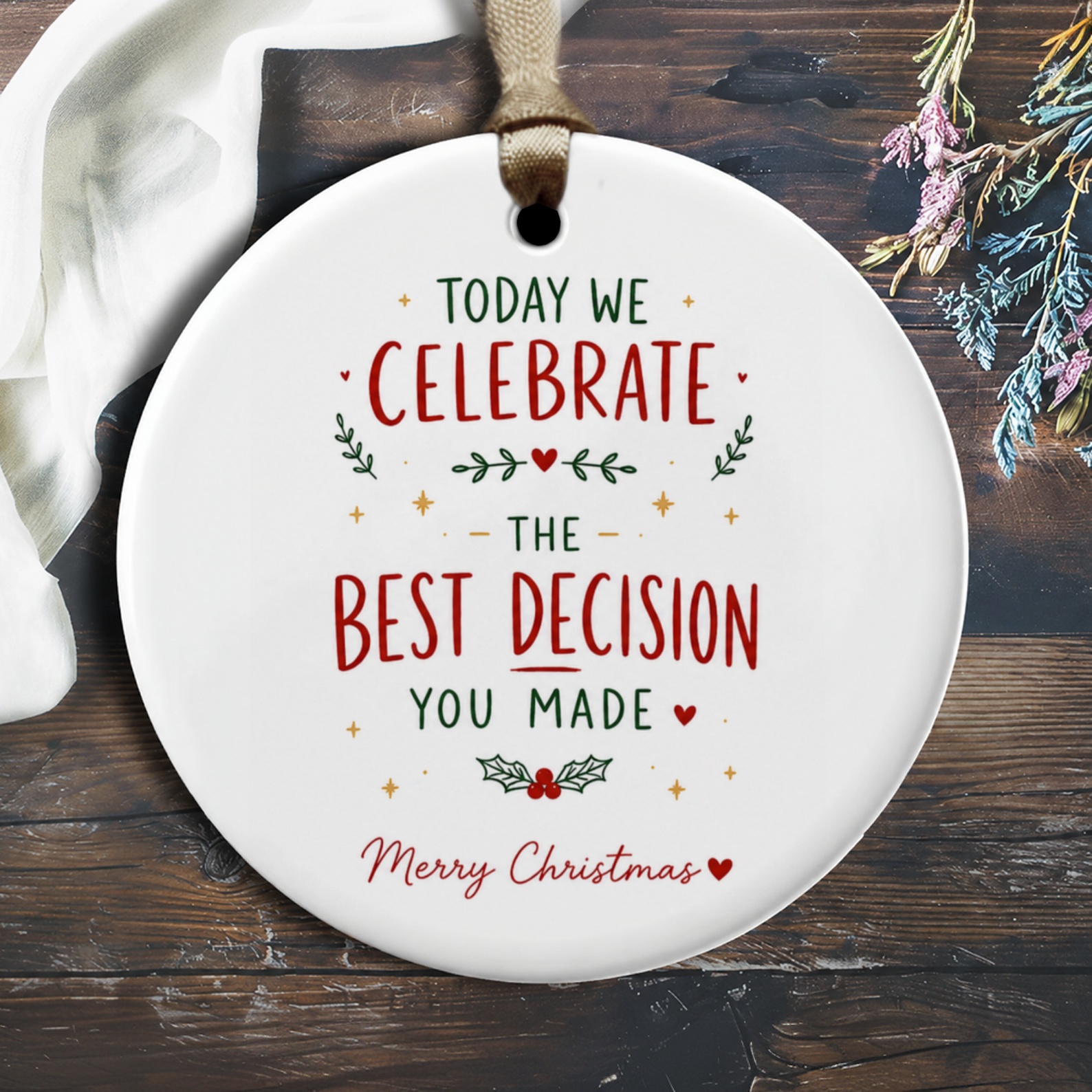 Today We Celebrate The Best Decision You Made Merry Christmas Ornament Festive Holiday Decor Gift For Couple Newlyweds O2220