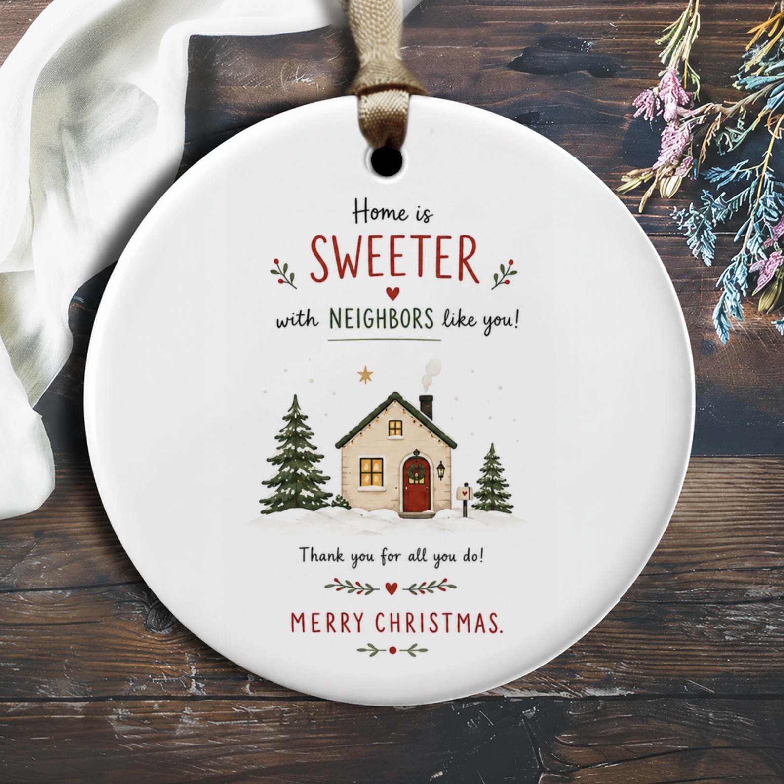 Home Is Sweeter With Neighbors Like You Christmas Ornament Festive Holiday Decor Thank You Gift For Neighbor O2222