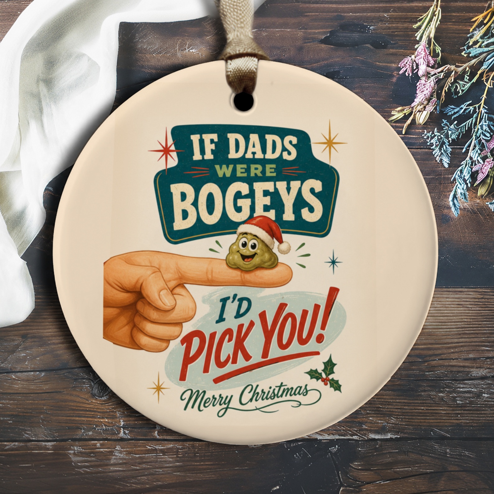 If Dads Were Bogeys I'd Pick You! Merry Christmas Ornament Funny Dad Gift Holiday Decor Cute Xmas Ornament For Him O2234