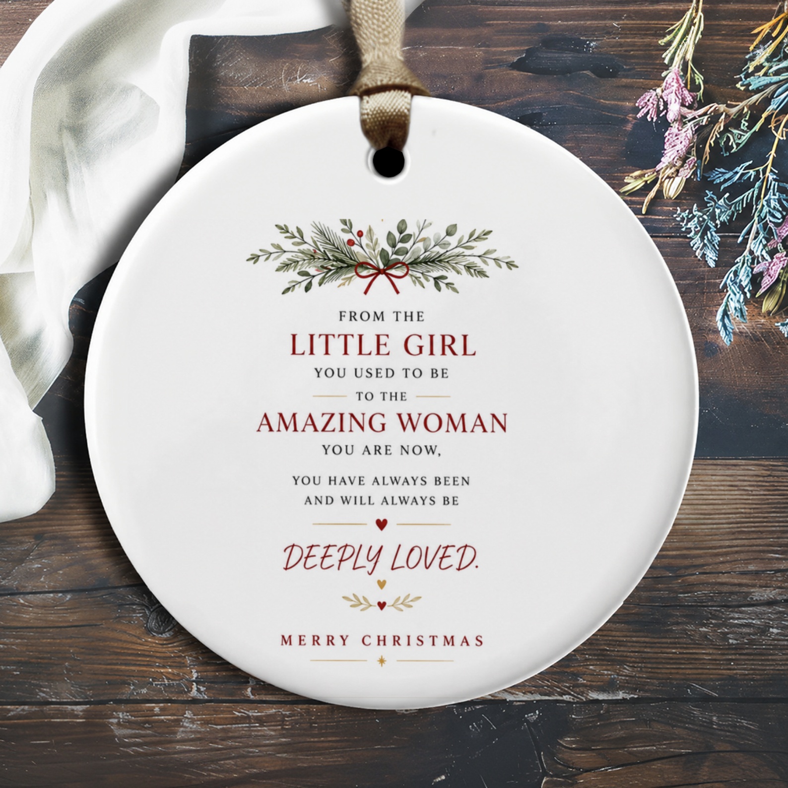 From The Little Girl You Used To Be Christmas Ornament Heartfelt Message Amazing Woman Deeply Loved Holiday Decor Gift O2163