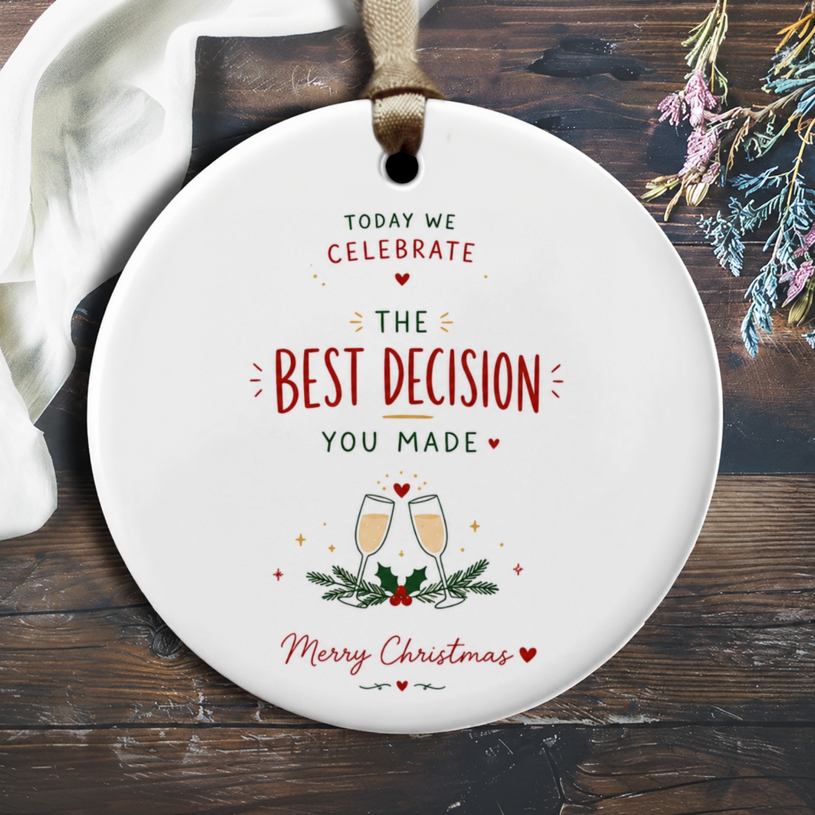 Today We Celebrate The Best Decision You Made Merry Christmas Ornament Holiday Decor Newlywed Couple Gift Festive Keepsake O2229