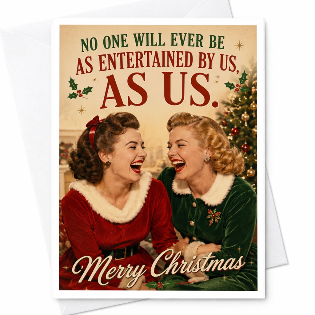 No One Will Ever Be As Entertained By Us, As Us. Merry Christmas Funny Christmas Card For Friends Holiday Greeting Card Retro Styl C6537