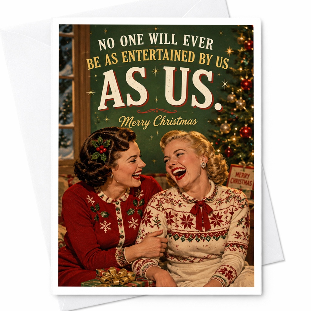 No One Will Ever Be As Entertained By Us As Us Merry Christmas Card Funny Holiday Greeting Card For Friends Vintage Style C6538