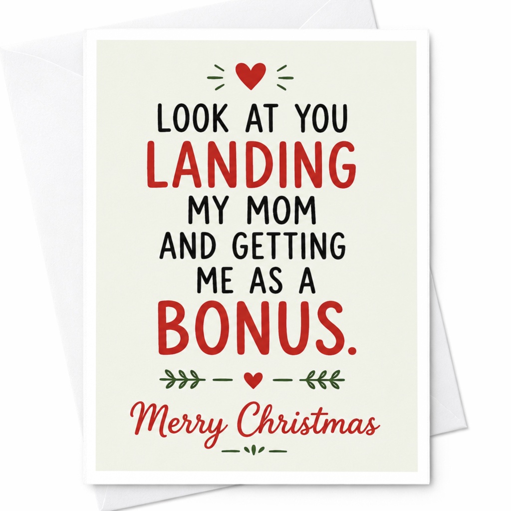 Look At You Landing My Mom And Getting Me As A Bonus Christmas Card Funny Holiday Card For Stepdad From Stepchild Cute Festive Car C6574