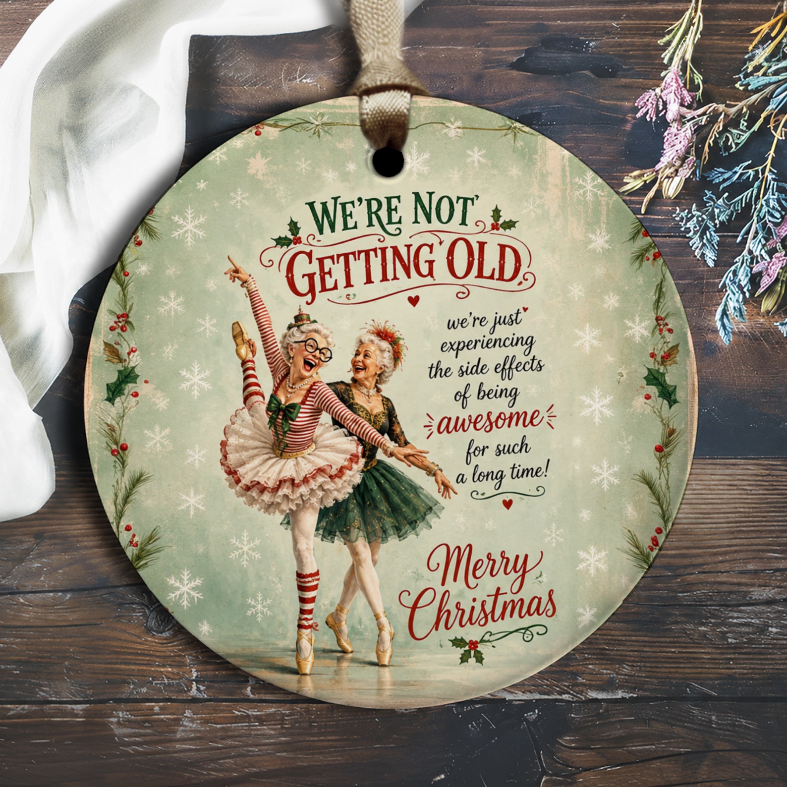 We're Not Getting Old Funny Christmas Ornament Dancing Elderly Women Holiday Decor Cute Xmas Gift For Friends Family O2261