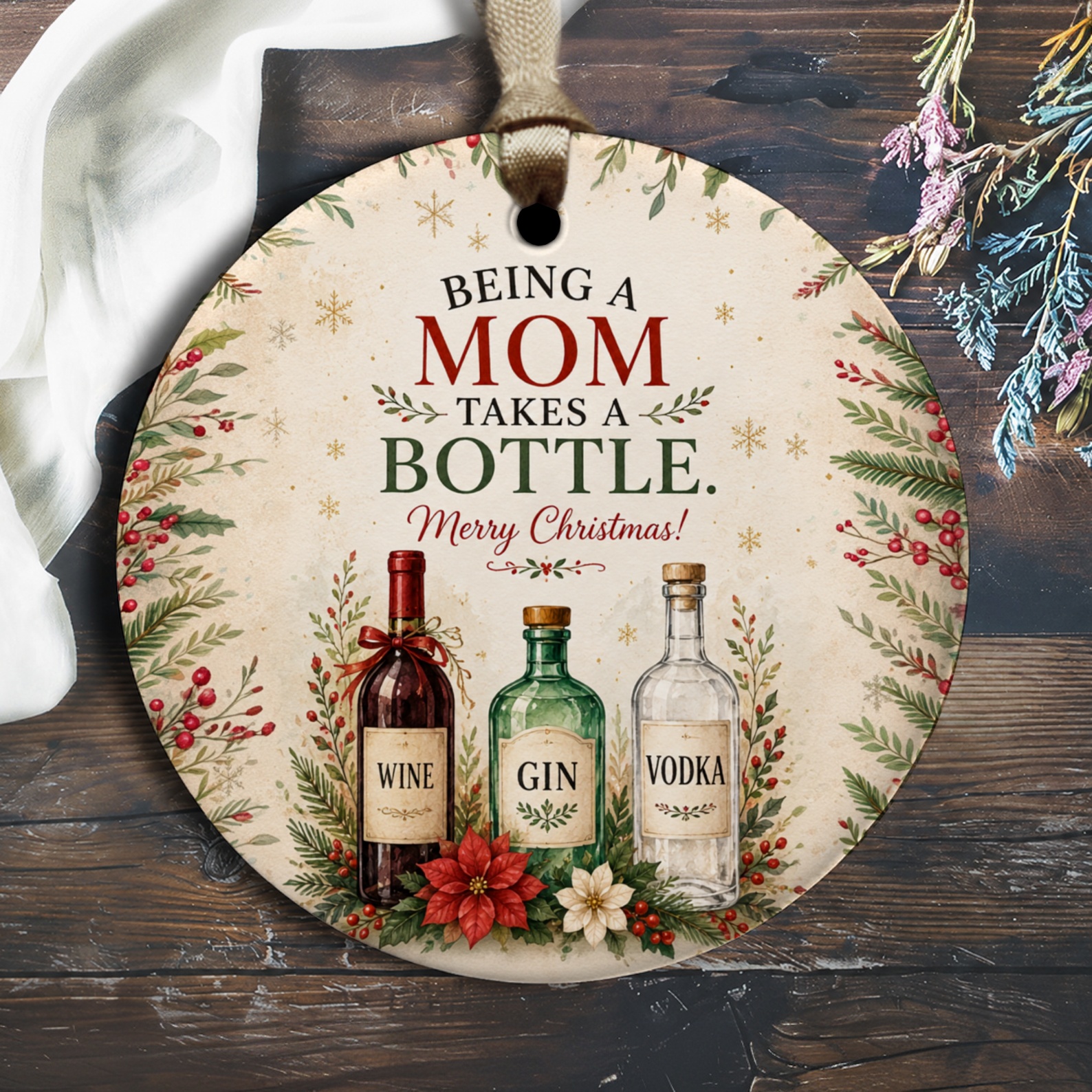 Being A Mom Takes A Bottle. Merry Christmas! Funny Mom Ornament Wine Gin Vodka Holiday Decor Christmas Gift For Her O2272