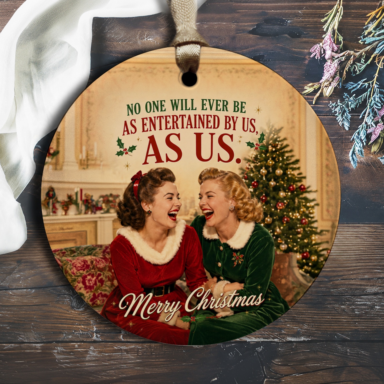No One Will Ever Be As Entertained By Us, As Us. Merry Christmas Ornament Vintage Holiday Decor Retro Christmas Tree Decoration O2254