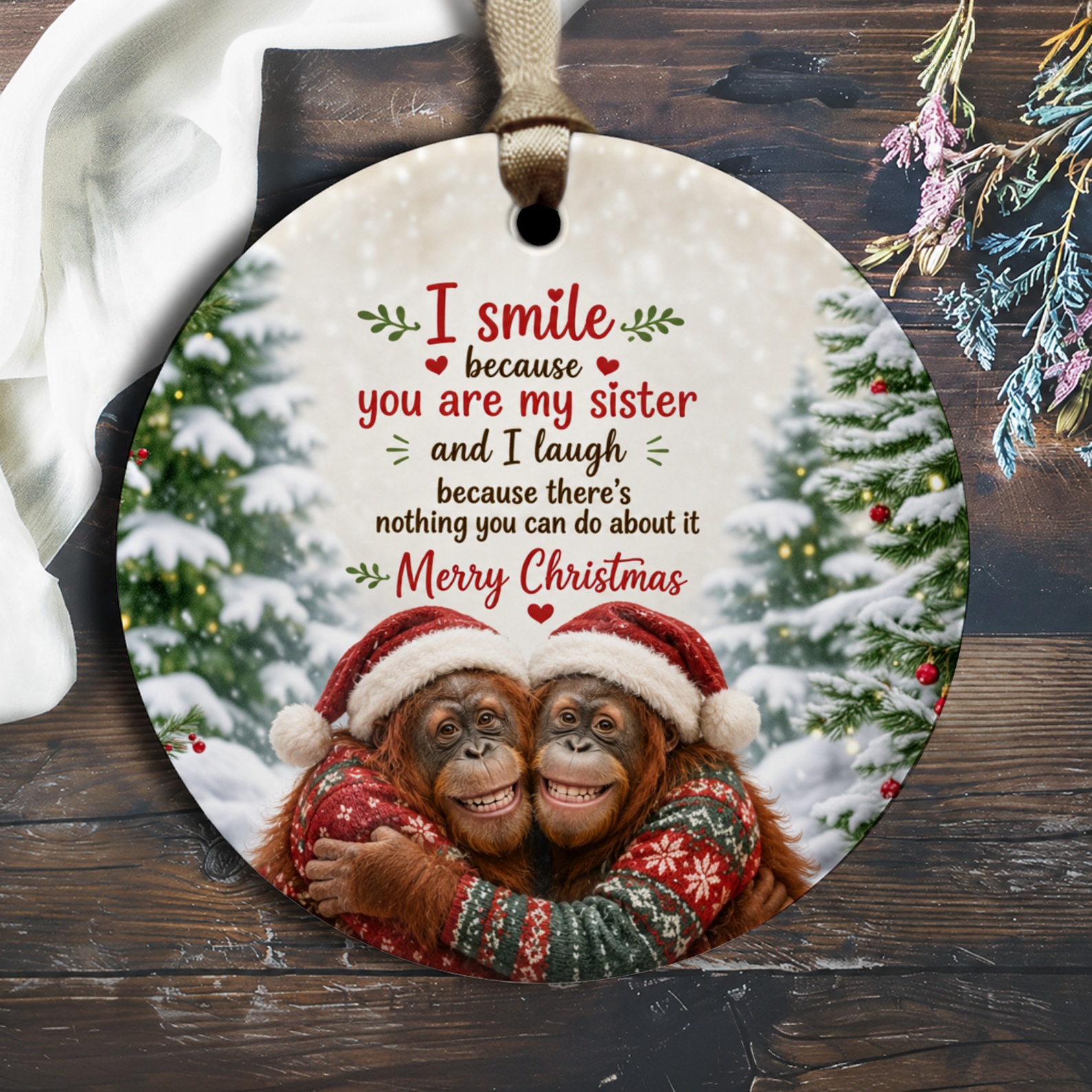 I Smile Because You Are My Sister Christmas Ornament Funny Holiday Gift For Sister Cute Orangutan Xmas Decor O2258