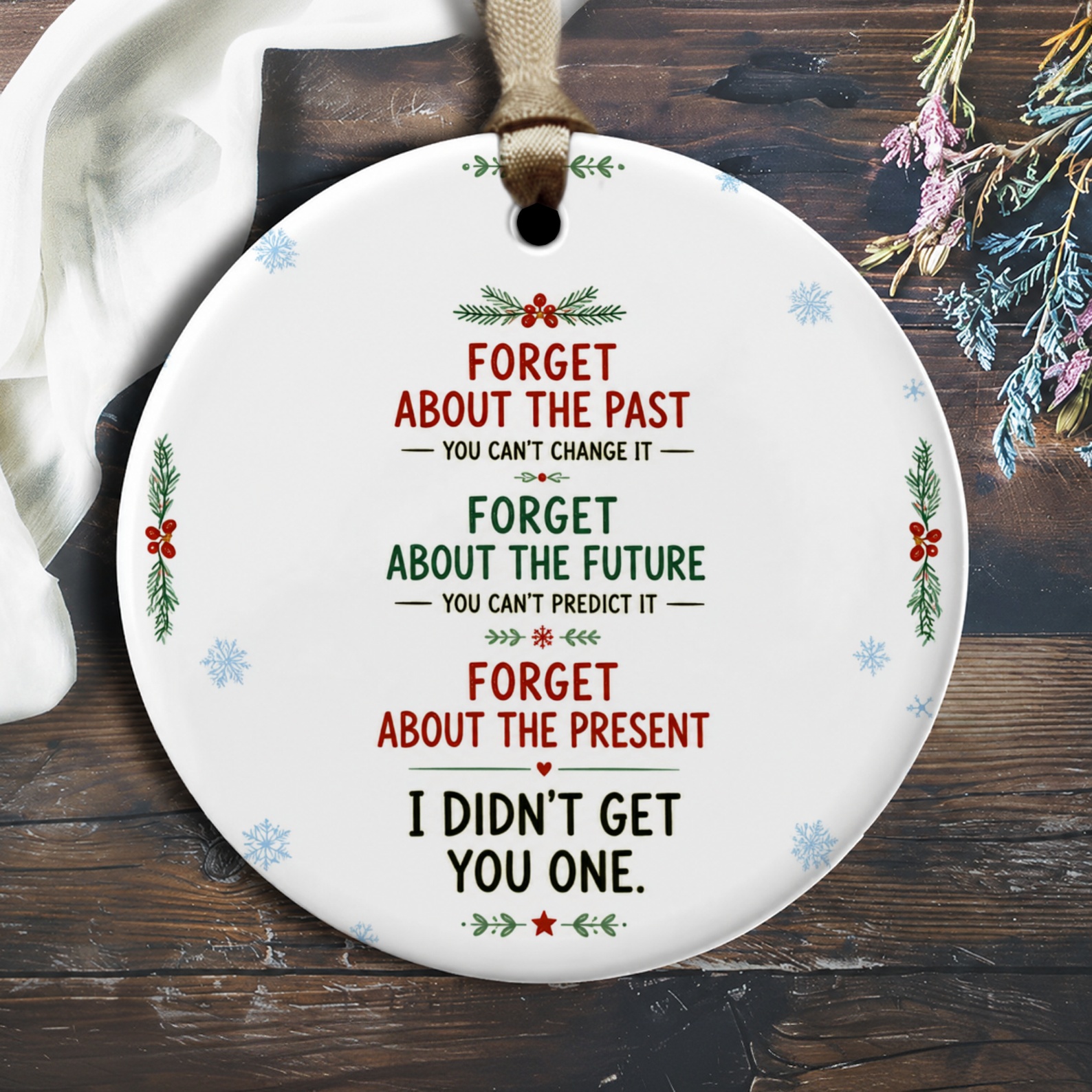 Forget About The Past Funny Christmas Ornament Holiday Decor Gag Gift Idea For Friends Family Xmas Decoration O2293