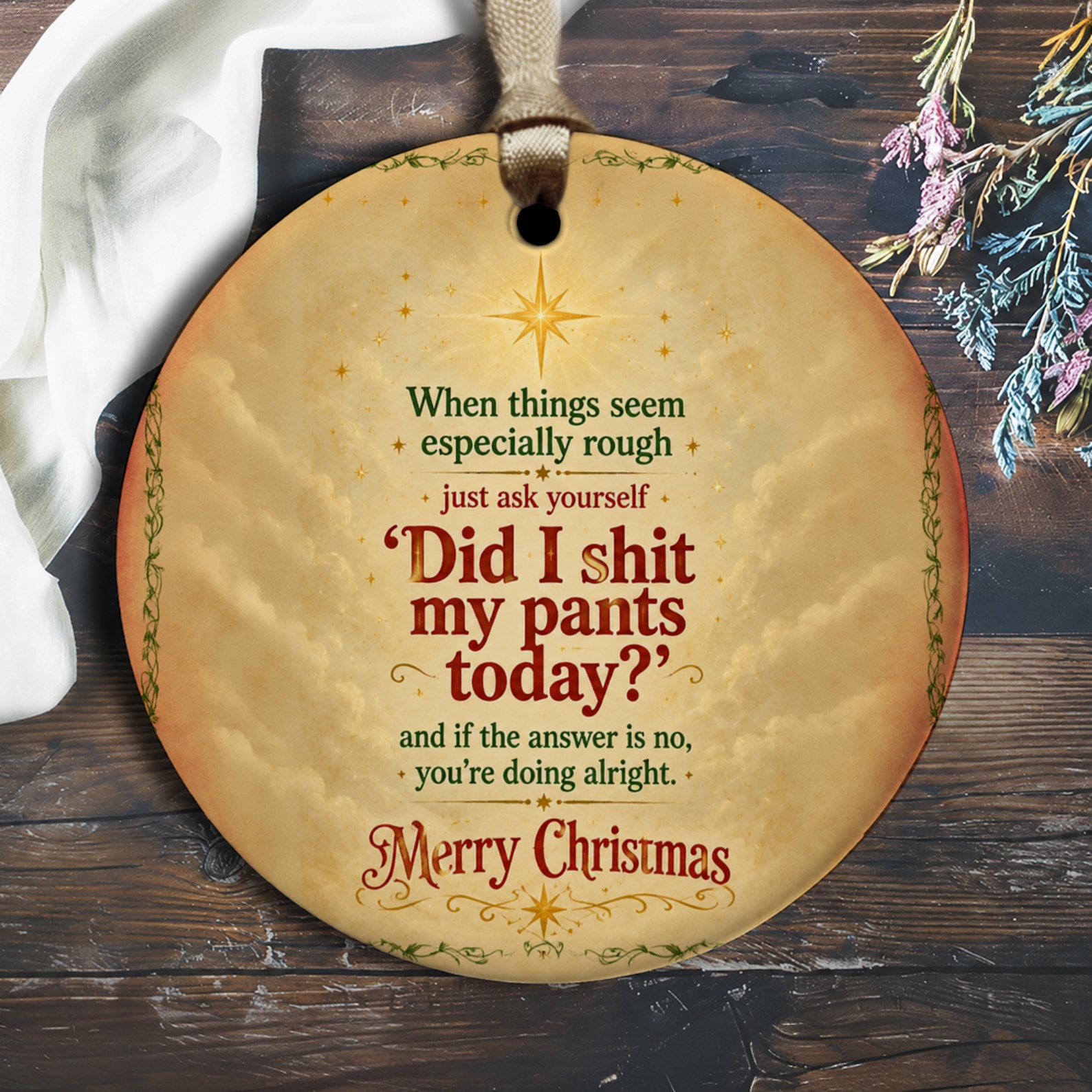 When Things Seem Especially Rough Funny Christmas Ornament Holiday Decor Gag Gift For Friends Family Xmas Decoration O2295