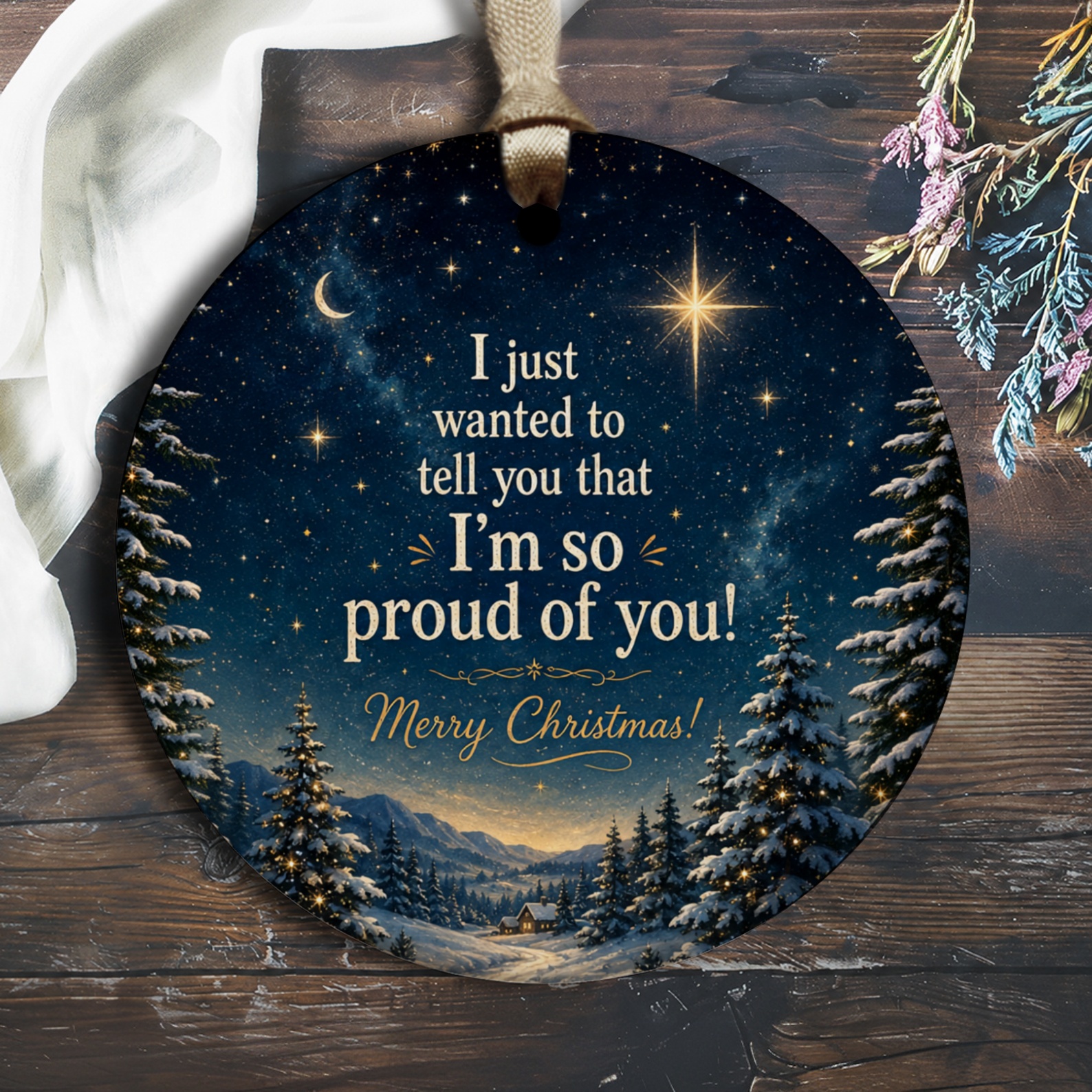 I Just Wanted To Tell You That I'm So Proud Of You! Merry Christmas Ornament Holiday Decor Winter Night Sky Scene O2329