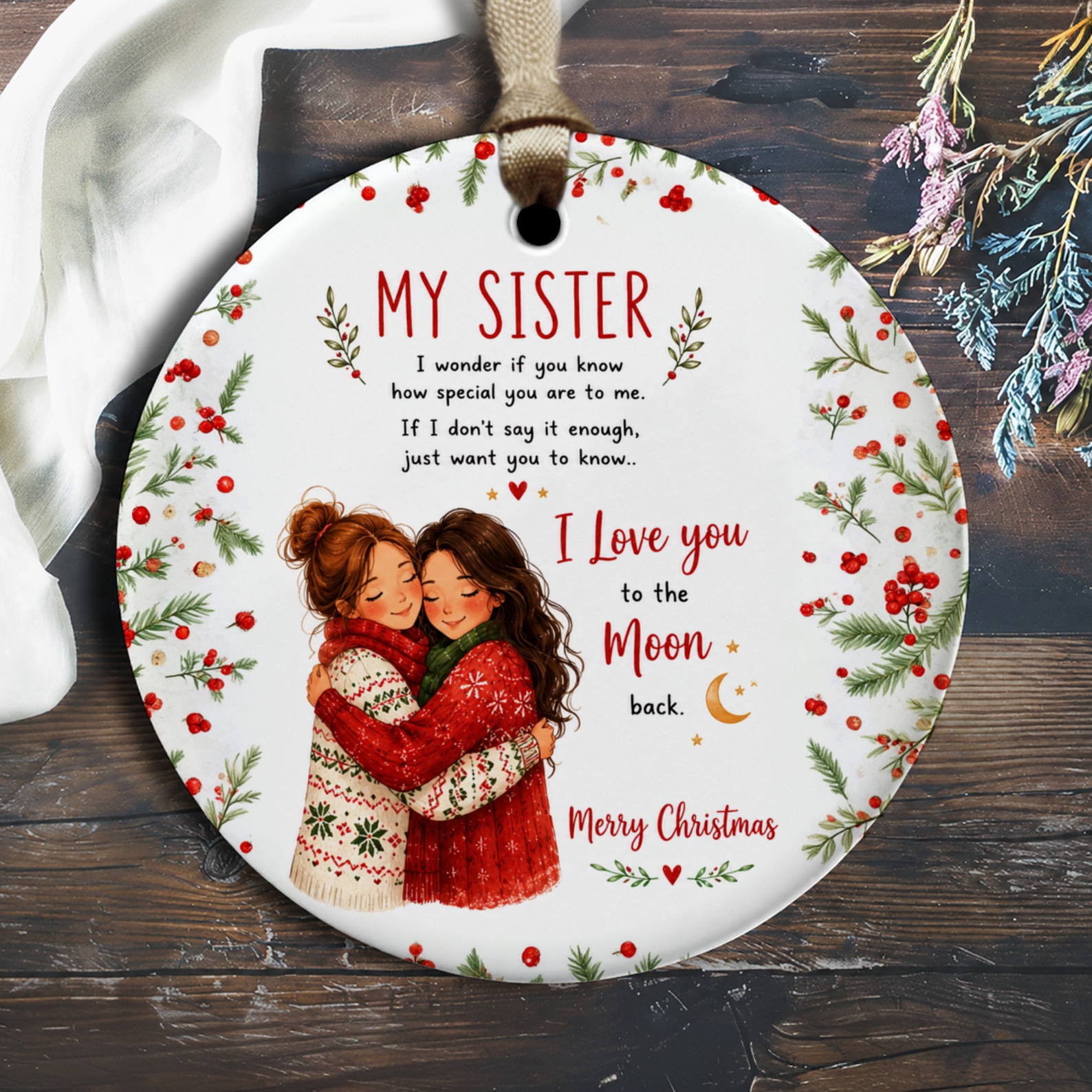My Sister I Love You To The Moon Back Christmas Ornament Holiday Gift For Sister Festive Decoration Cute Family Keepsake O2347