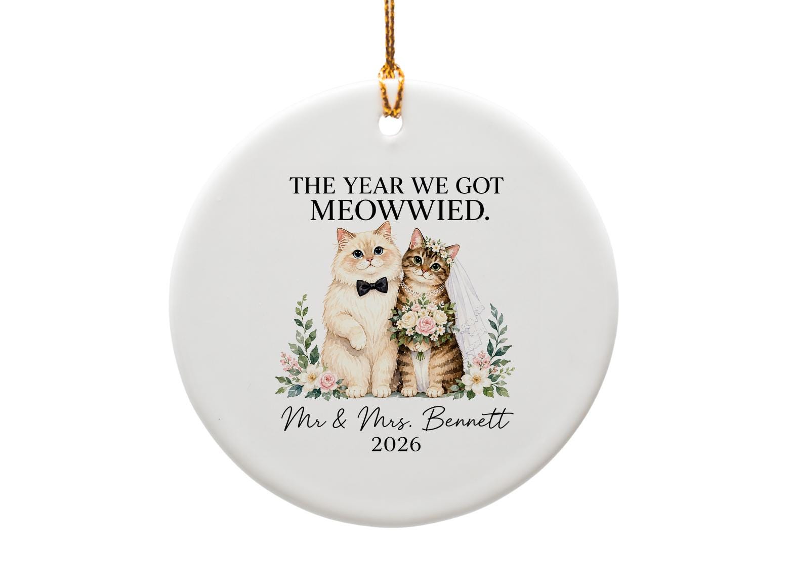 The Year We Got Meowwied Wedding Ornament Cats In Wedding Attire Personalized Mr & Mrs 2026 Cute Couple Gift O1564