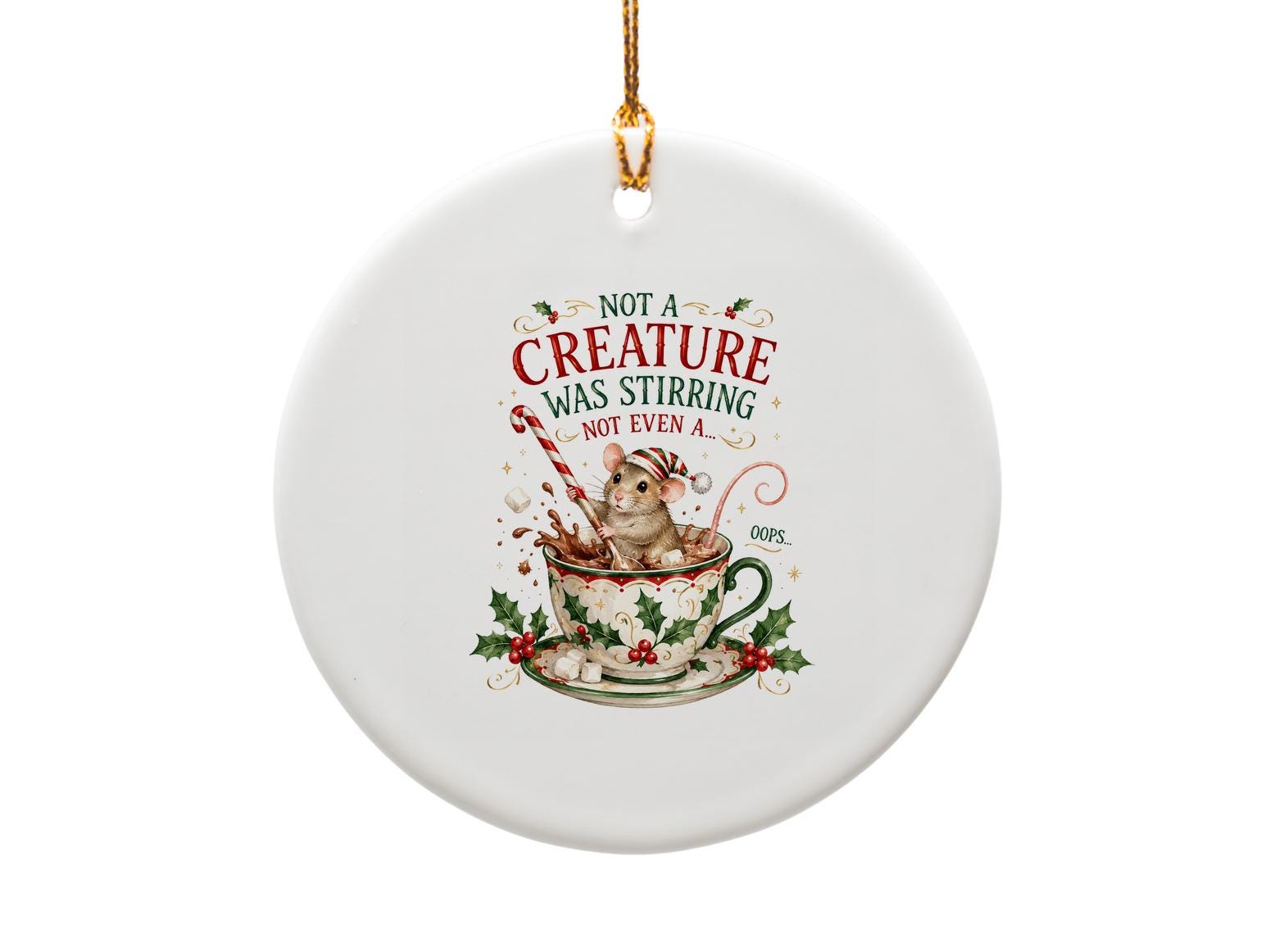 Not A Creature Was Stirring Not Even A... Oops... Christmas Ornament Cute Mouse Teacup Holiday Decor Festive Gift Idea O1567