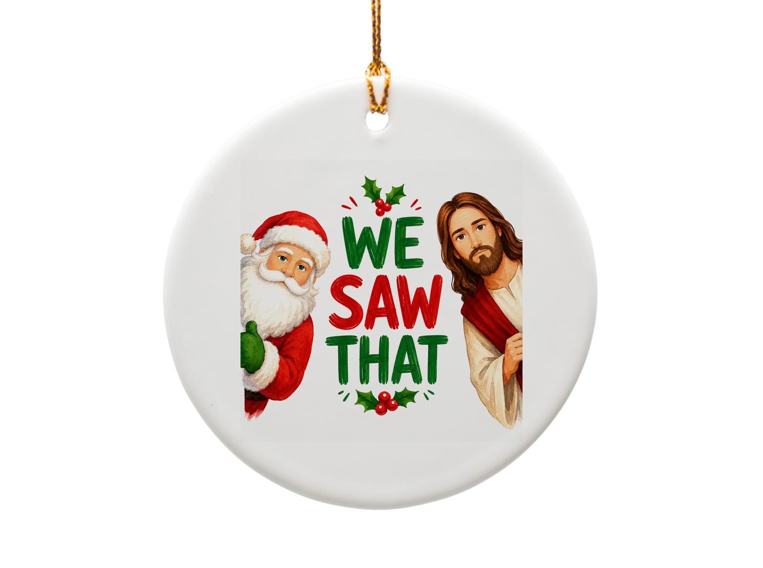 We Saw That Funny Christmas Ornament Santa And Jesus Holiday Decor Gift For Coffee Lover Barista Espresso Shop O1580