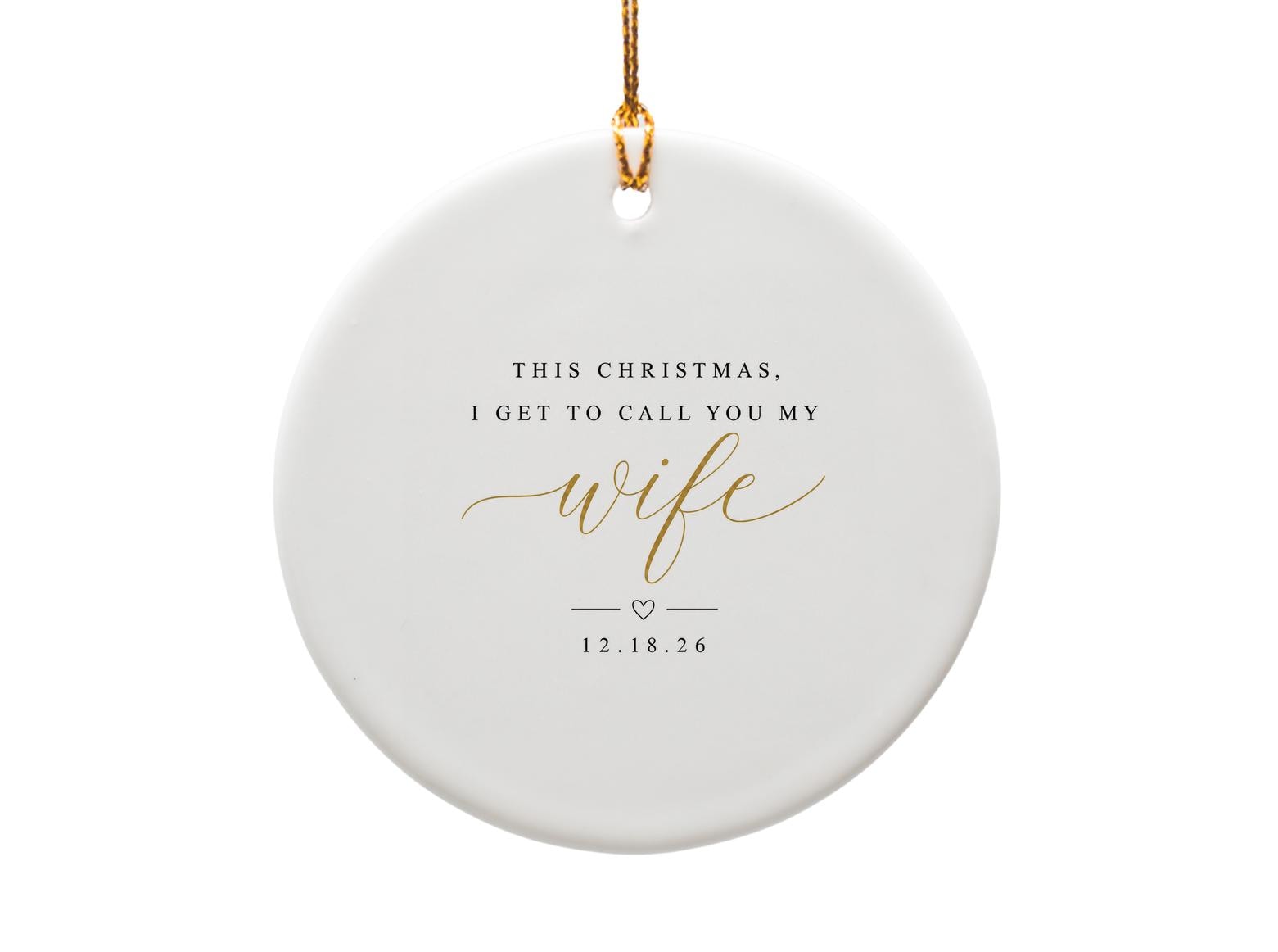 This Christmas, I Get To Call You My Wife Ornament Christmas Engagement Ornament For Fiancee Wedding Proposal Keepsake O1590