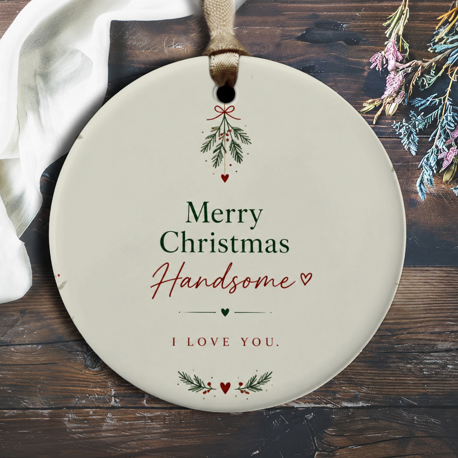 Merry Christmas Handsome I Love You Ornament Romantic Christmas Ornament For Him Holiday Decor Gift For Boyfriend Husband O2361