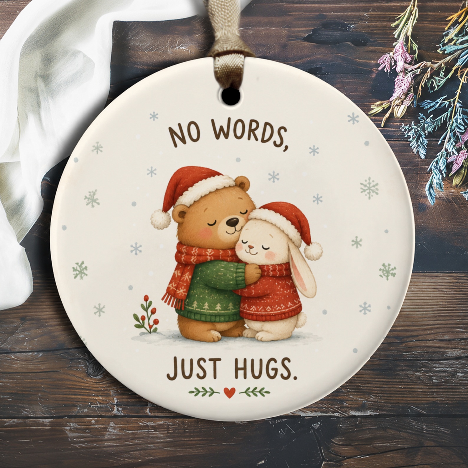 No Words, Just Hugs. Christmas Ornament Cute Bear Bunny Hug Holiday Decor Winter Animal Lovers Gift O2366