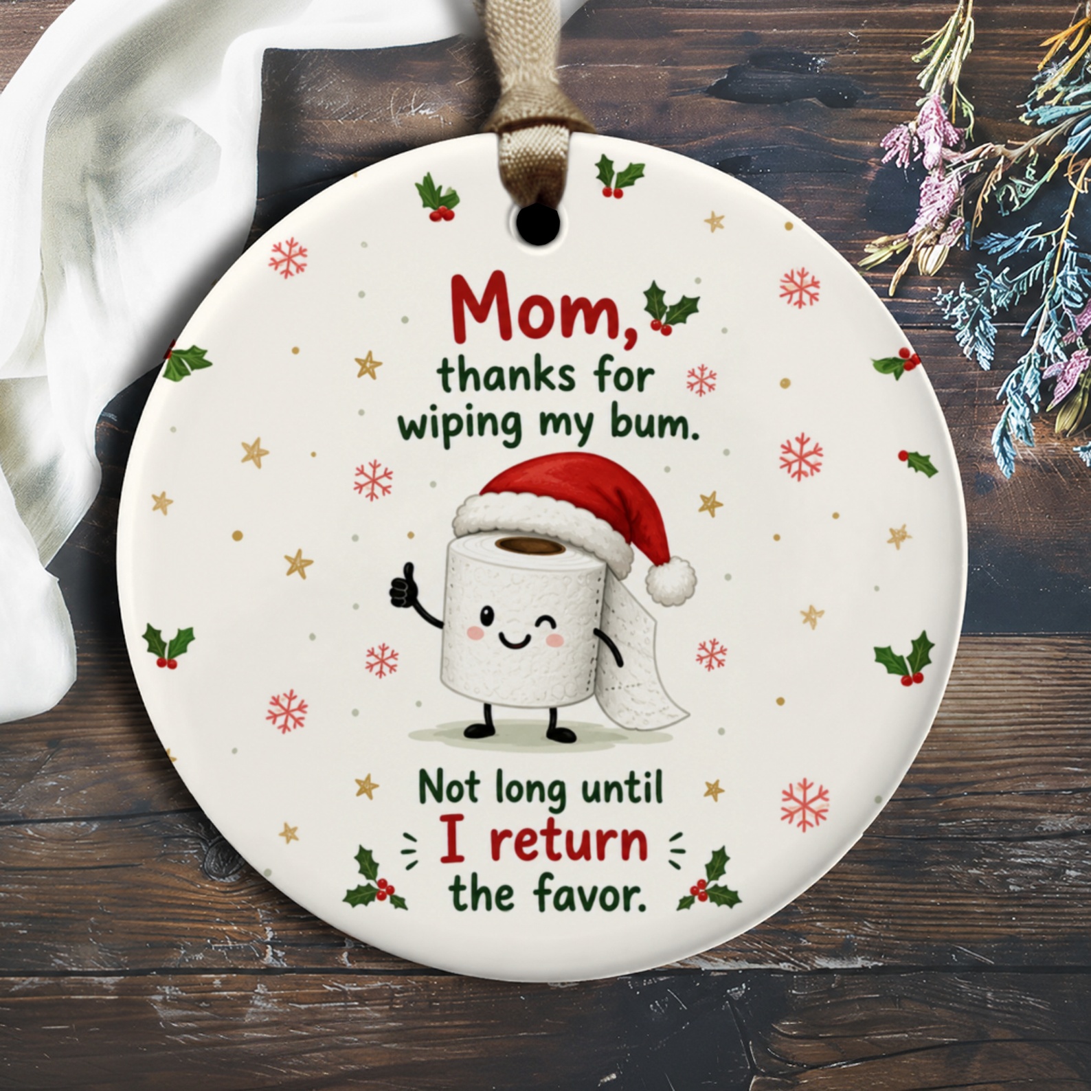 Mom, Thanks For Wiping My Bum Christmas Ornament Funny Holiday Decor For Mom Cute Toilet Paper Santa Gift O2399