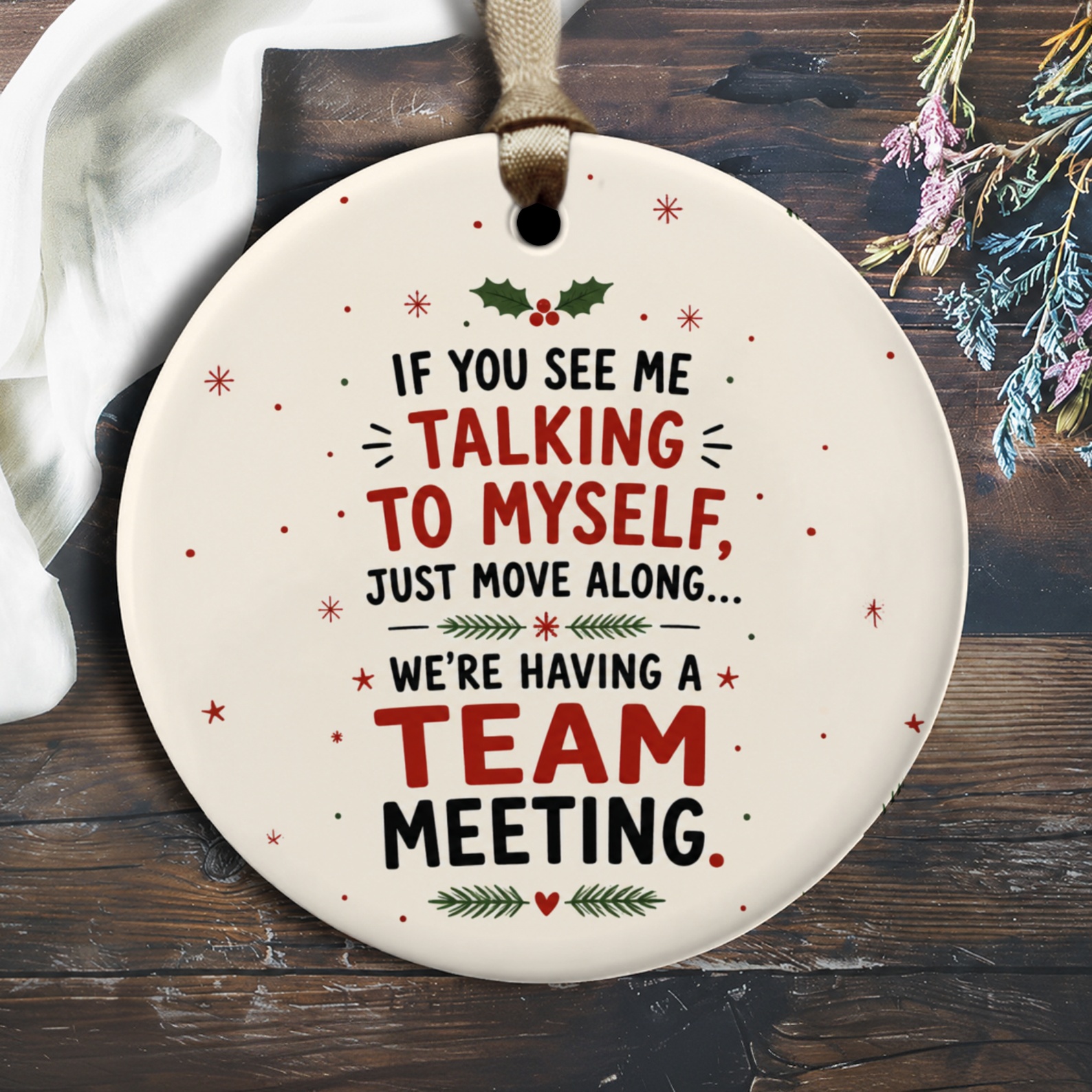If You See Me Talking To Myself Funny Christmas Ornament Team Meeting Quote Holiday Decor Office Gift O2408