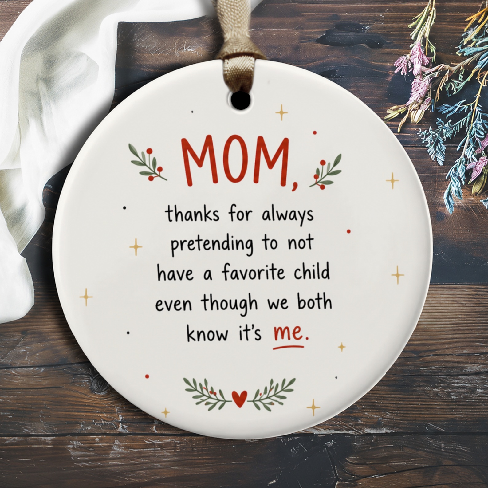 Mom Thanks For Always Pretending Funny Mother's Day Ornament Favorite Child Gift For Mom From Daughter Son Cute Keepsake O2429