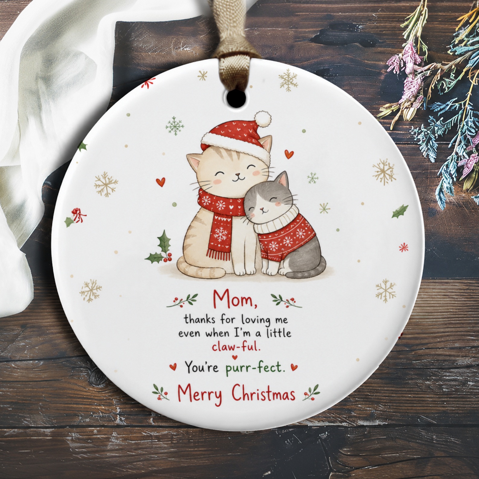 Mom, Thanks For Loving Me Even When I'm A Little Claw-Ful. Christmas Ornament Cute Cat Mom Gift Purr-Fect Holiday Decor O2438